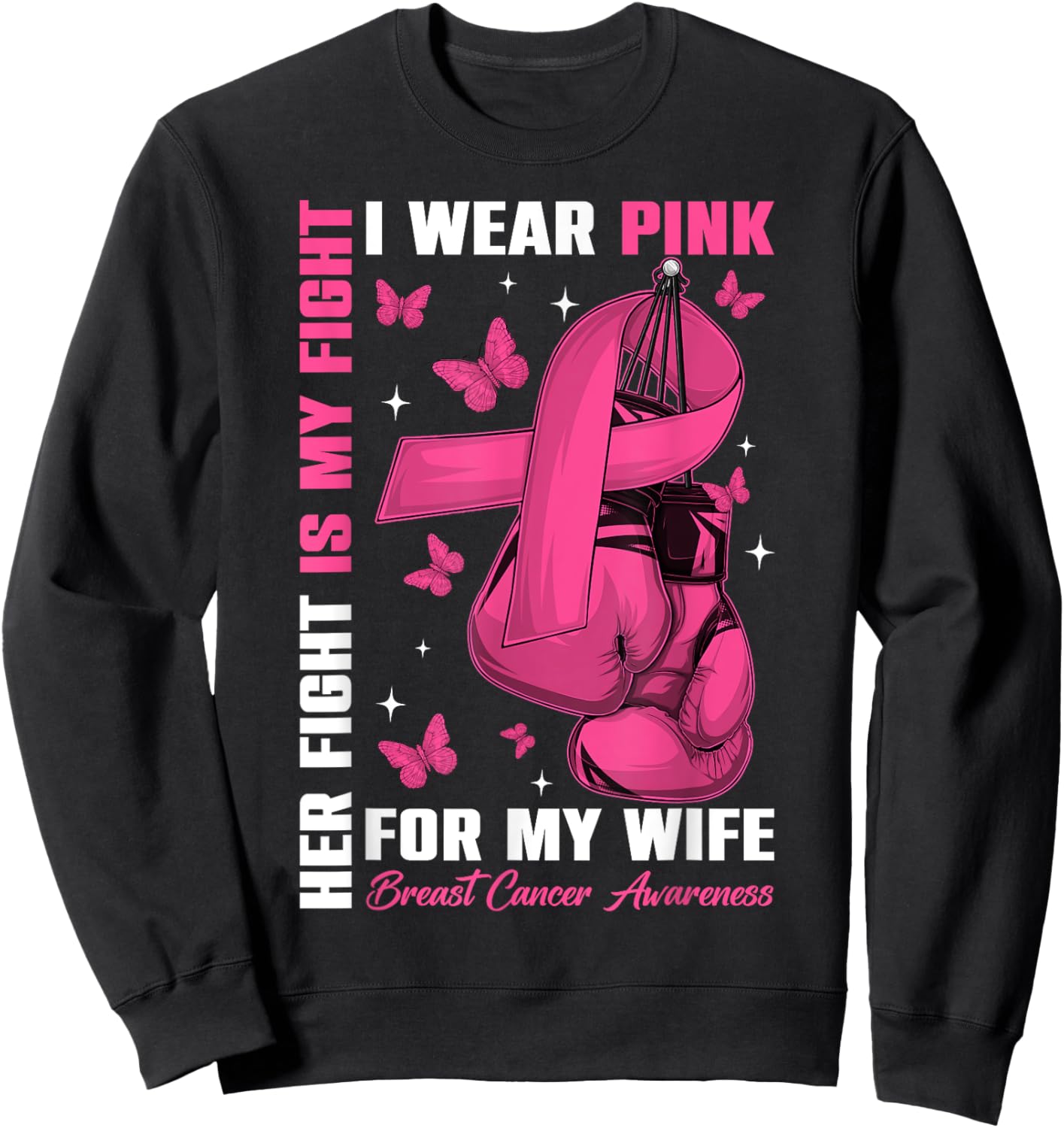 I Wear Pink For My Wife Breast Cancer Awareness Boxing Glove Sweatshirt - Sweatshirt | Black