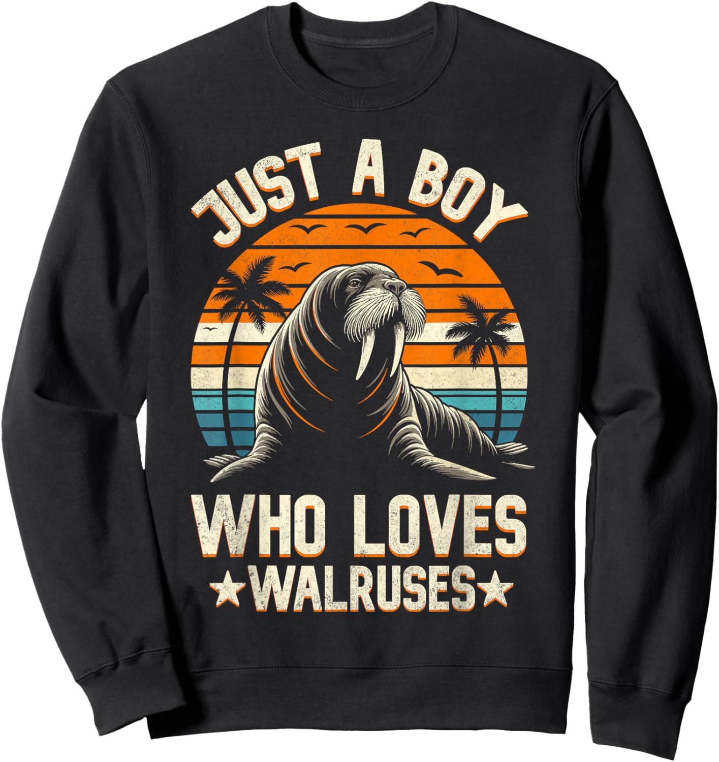 Just a Boy Who Loves Walrus Shirt Funny Sea Animal Lover Sweatshirt - Sweatshirt | Black