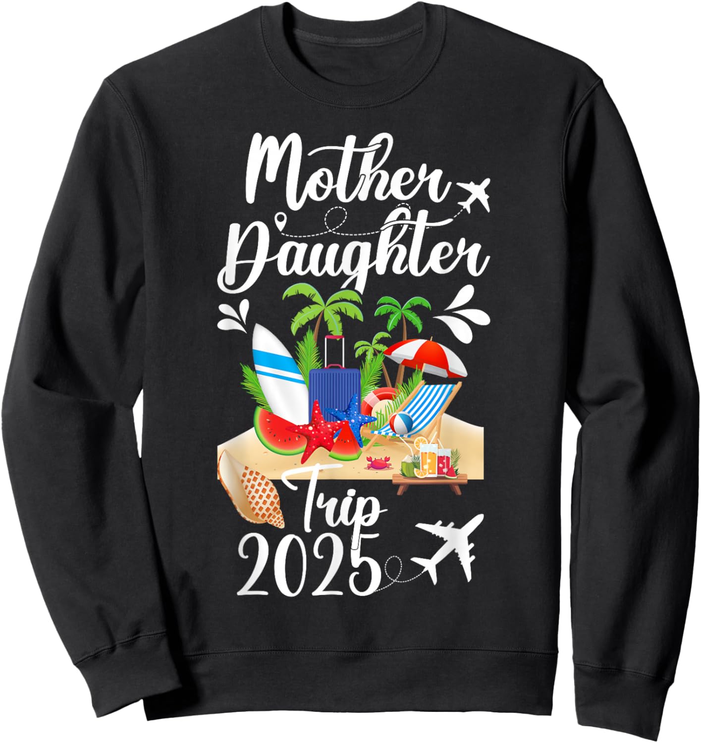 Mother Daughter Trip 2025 Mom Daughter Vacation Travel 2025 Sweatshirt - Sweatshirt | Black