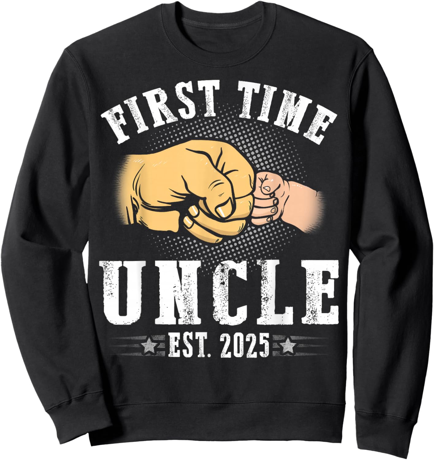First time Uncle Est 2025 Father's Day Soon To Be Uncle Sweatshirt - Sweatshirt | Black