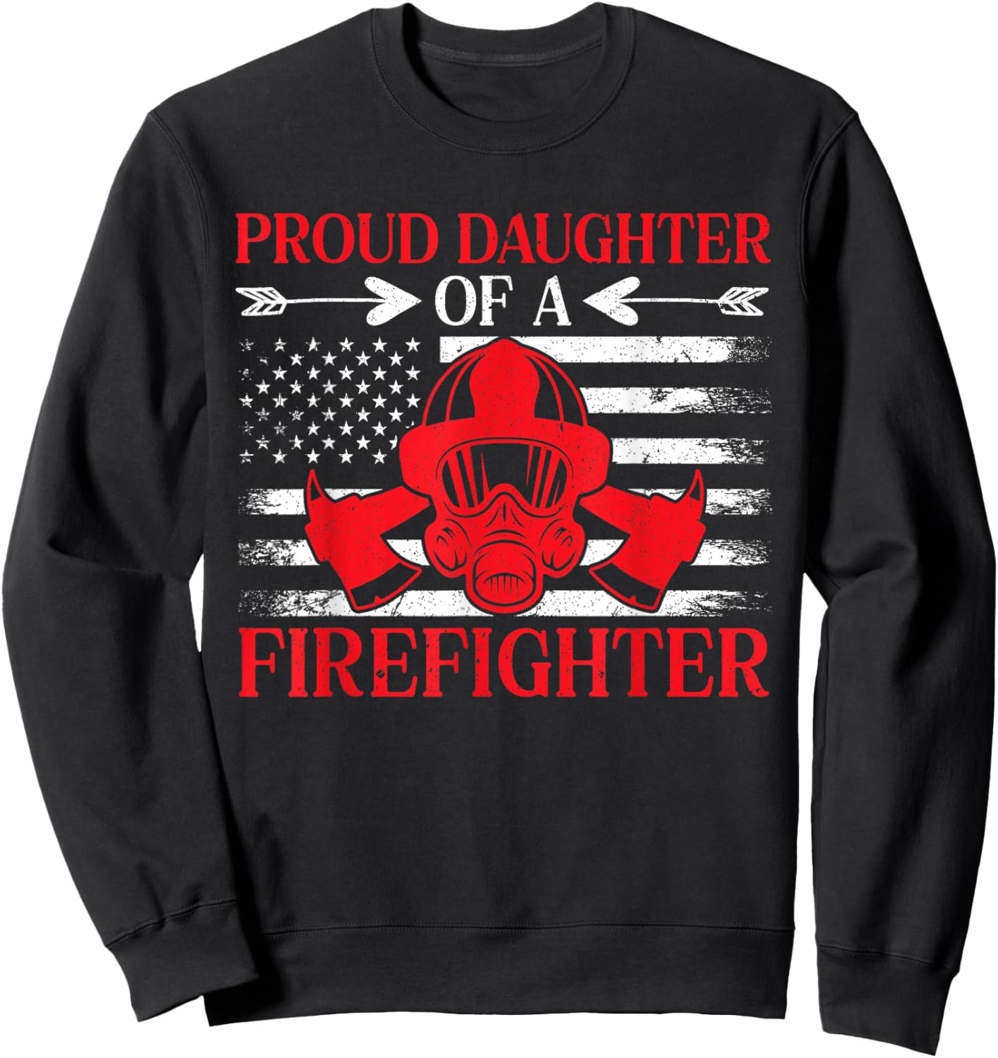 Proud Daughter Of A Firefighter Fireman Fire Department Sweatshirt - Sweatshirt | Black