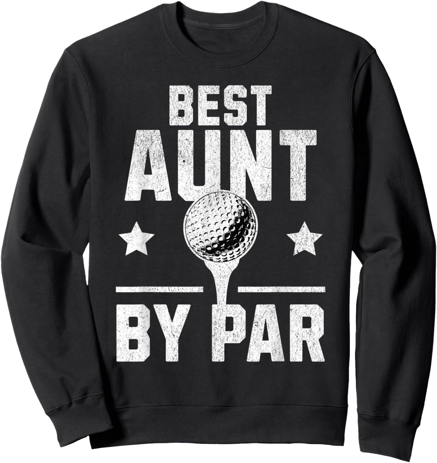 Best Aunt by Par Golfing Golf Lover Golfer Putt Women Sweatshirt - Sweatshirt | Black