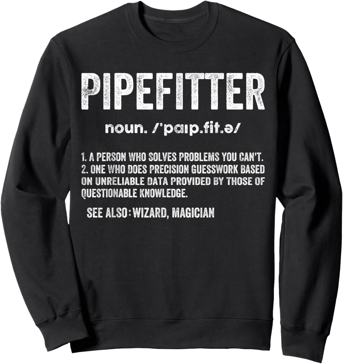 Pipefitter Definition Plumber Steamfitter Tradesman Piping Sweatshirt - Sweatshirt | Black