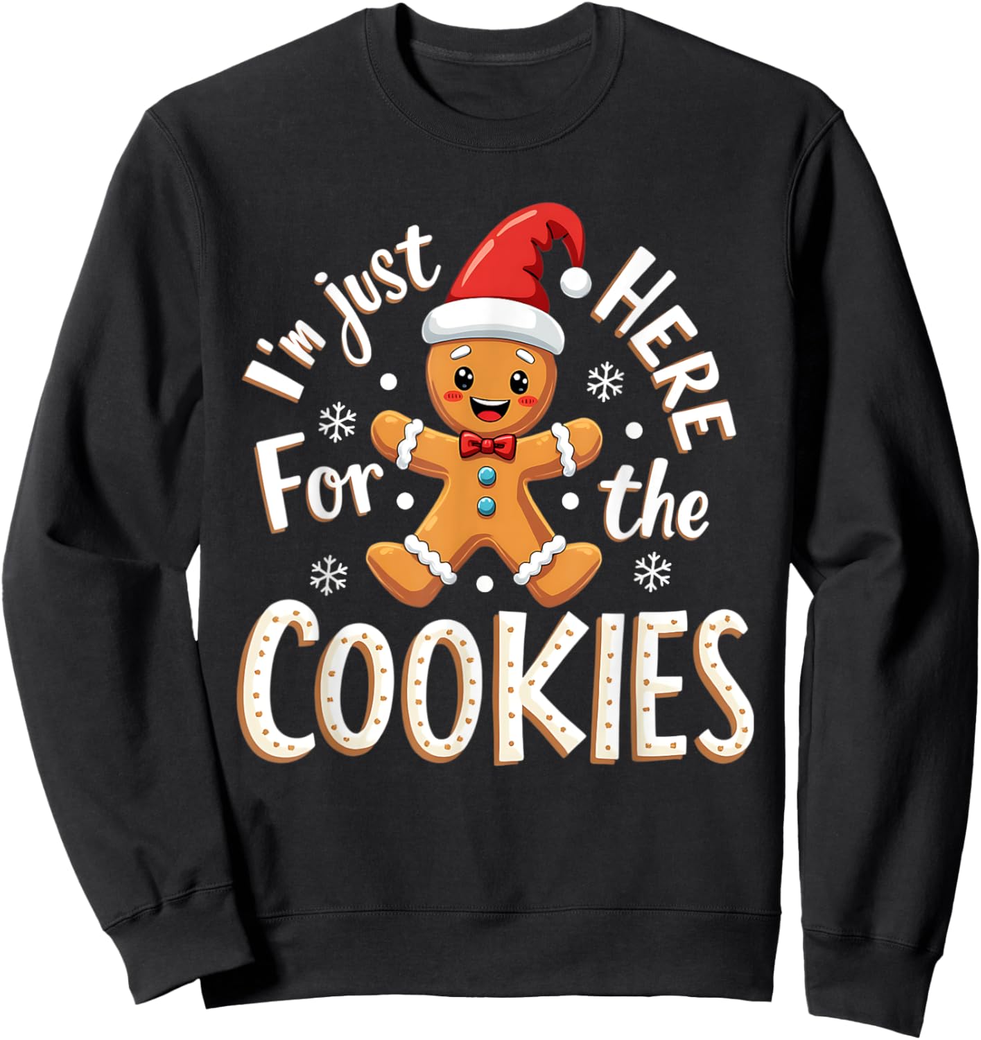 Christmas Baking Team I'm Just Here For The Cookies Funny Christmas Cookies Outfit -Adults Black XS Regular Small Short Sleeve Sweatshirt - Sweatshirt | Black