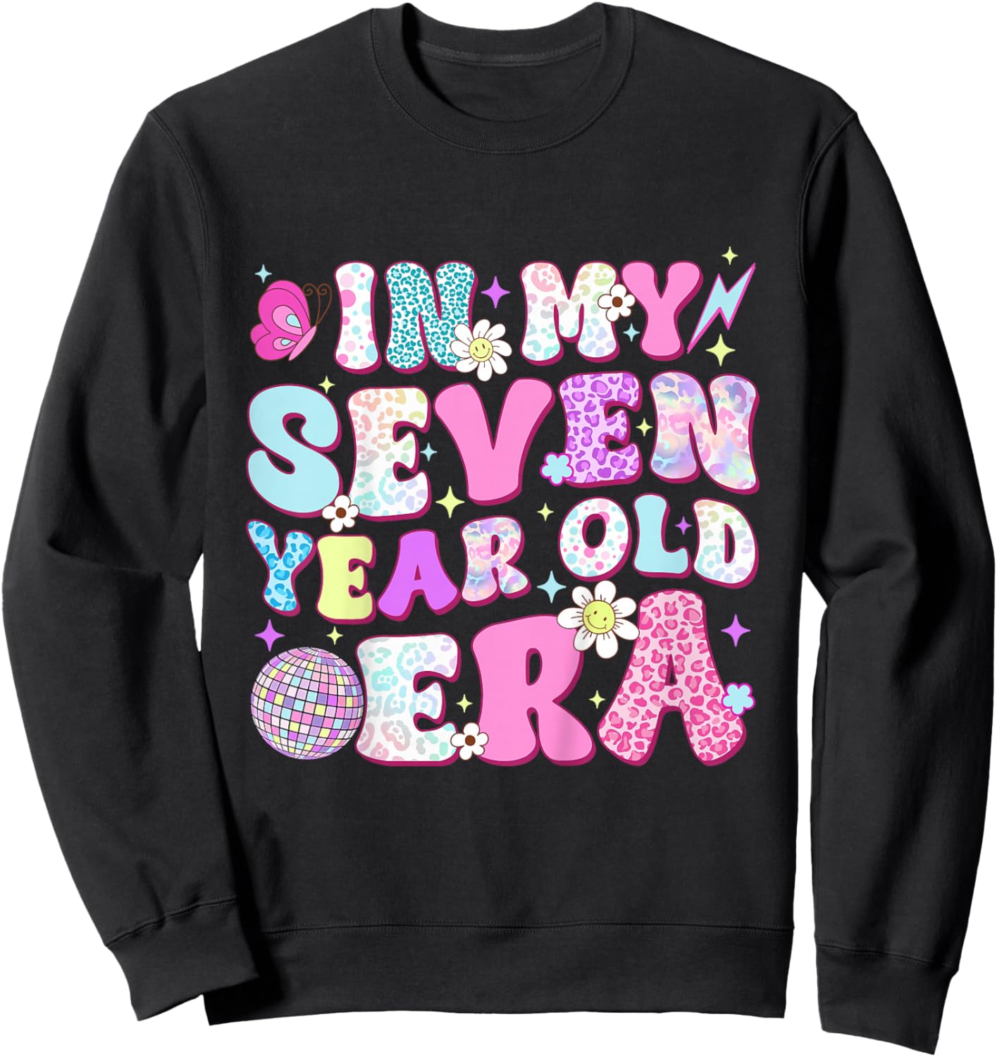 7 Year Old In My Seven Year Old Era Girl Kids 7th Birthday Sweatshirt - Sweatshirt | Black