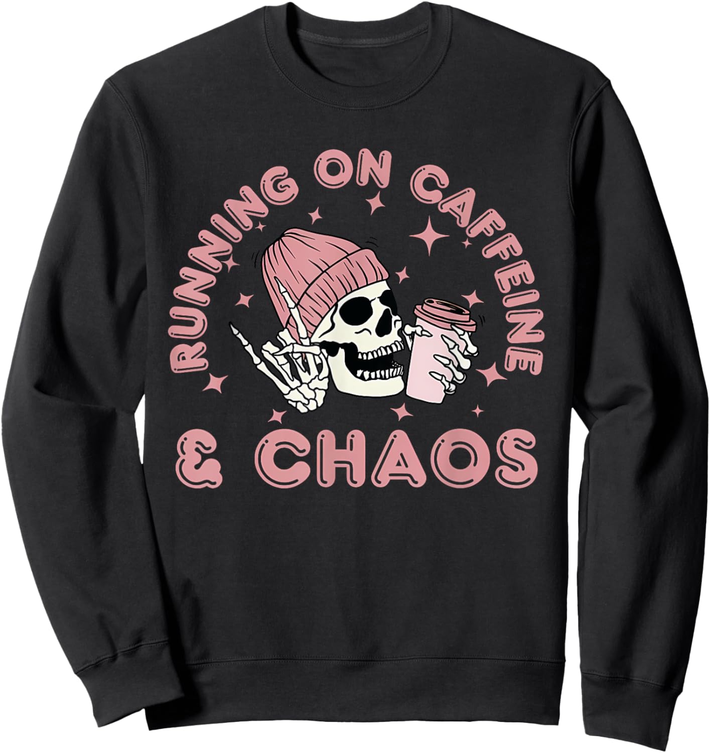 Running On Caffeine And Chaos Skeleton Coffe Women Men Sweatshirt - Sweatshirt | Black