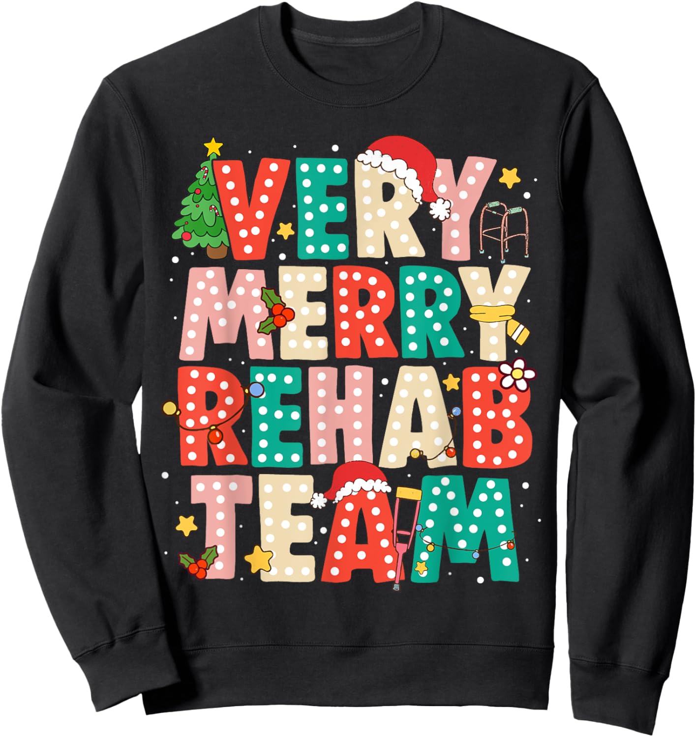 Very Merry Rehab Team Xmas Therapy Squad Slp Ot Pt Sweatshirt - Sweatshirt | Black