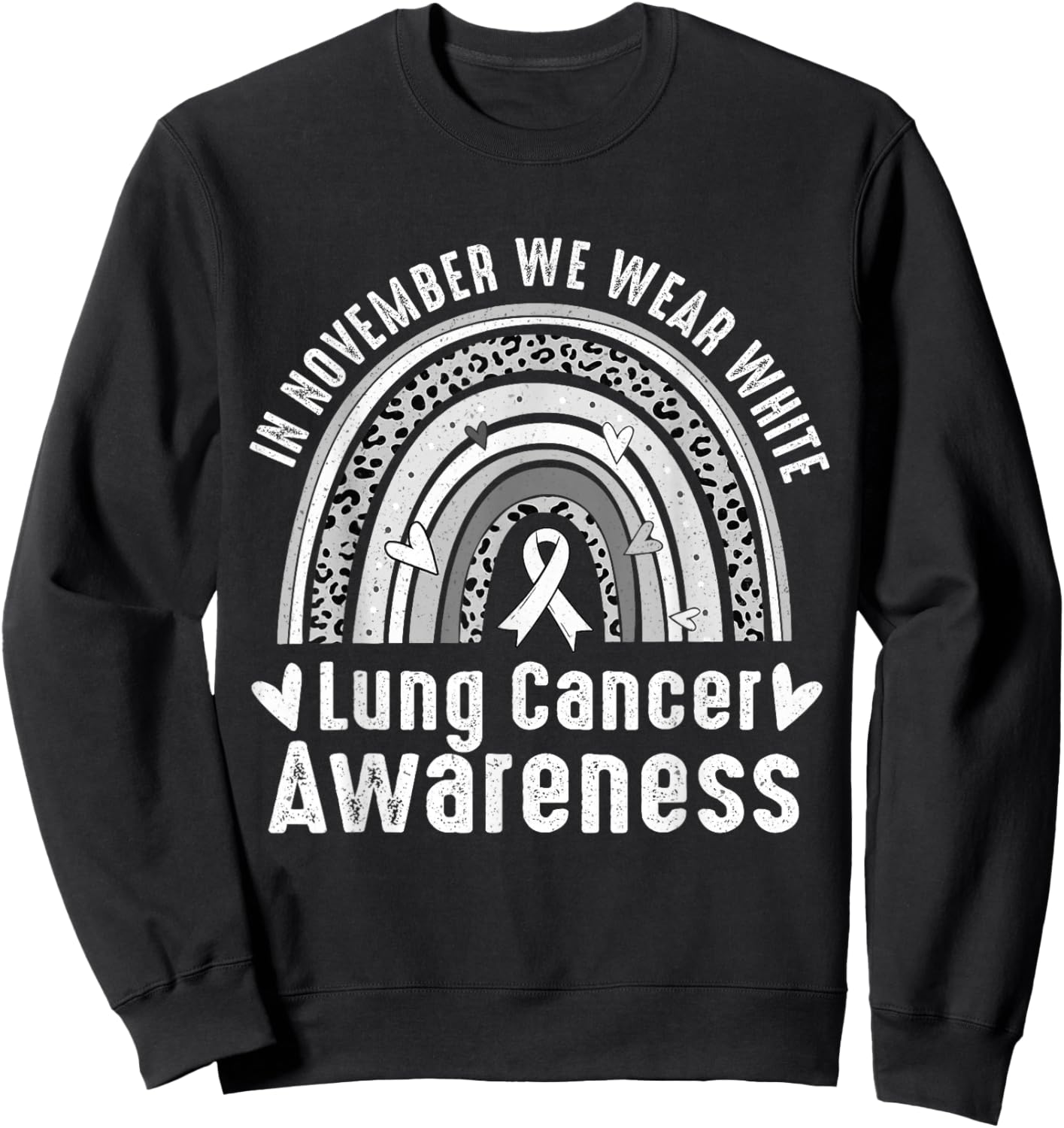In November We Wear White Lung Cancer Awareness Rainbow Sweatshirt - Sweatshirt | Black