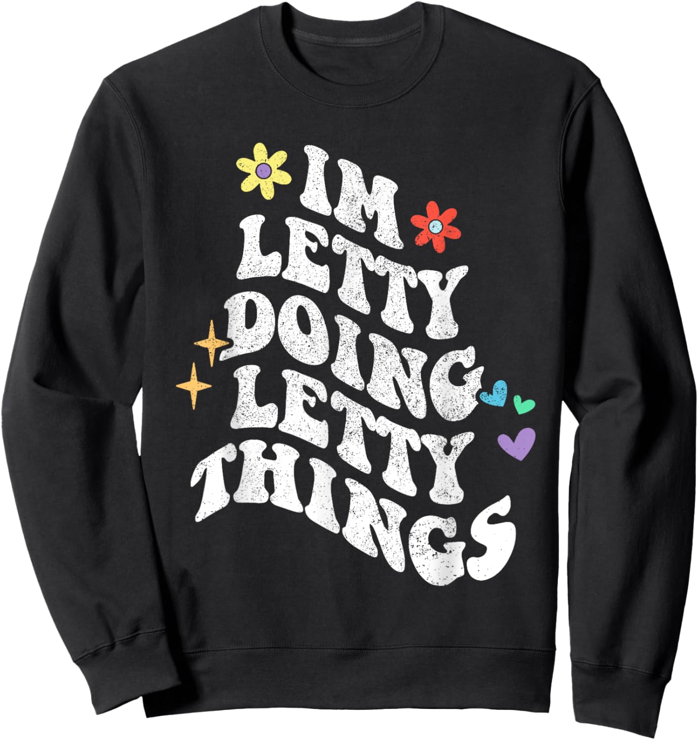 Retro Groovy Im Letty Doing Letty Things Funny Mother's Day Sweatshirt - Sweatshirt | Black