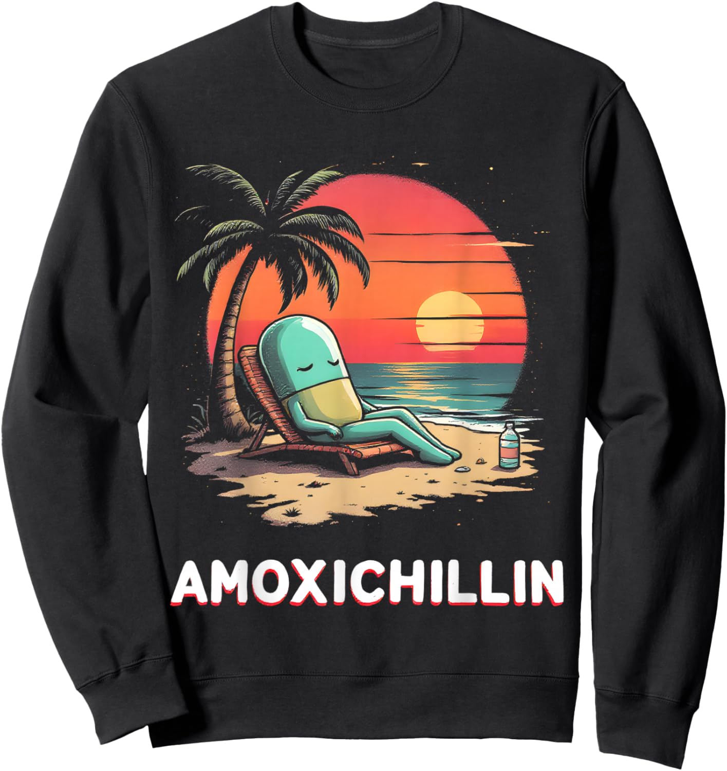 Amoxichillin Funny Pill Vacation Beach Pharmacy Lover Sweatshirt - Sweatshirt | Black
