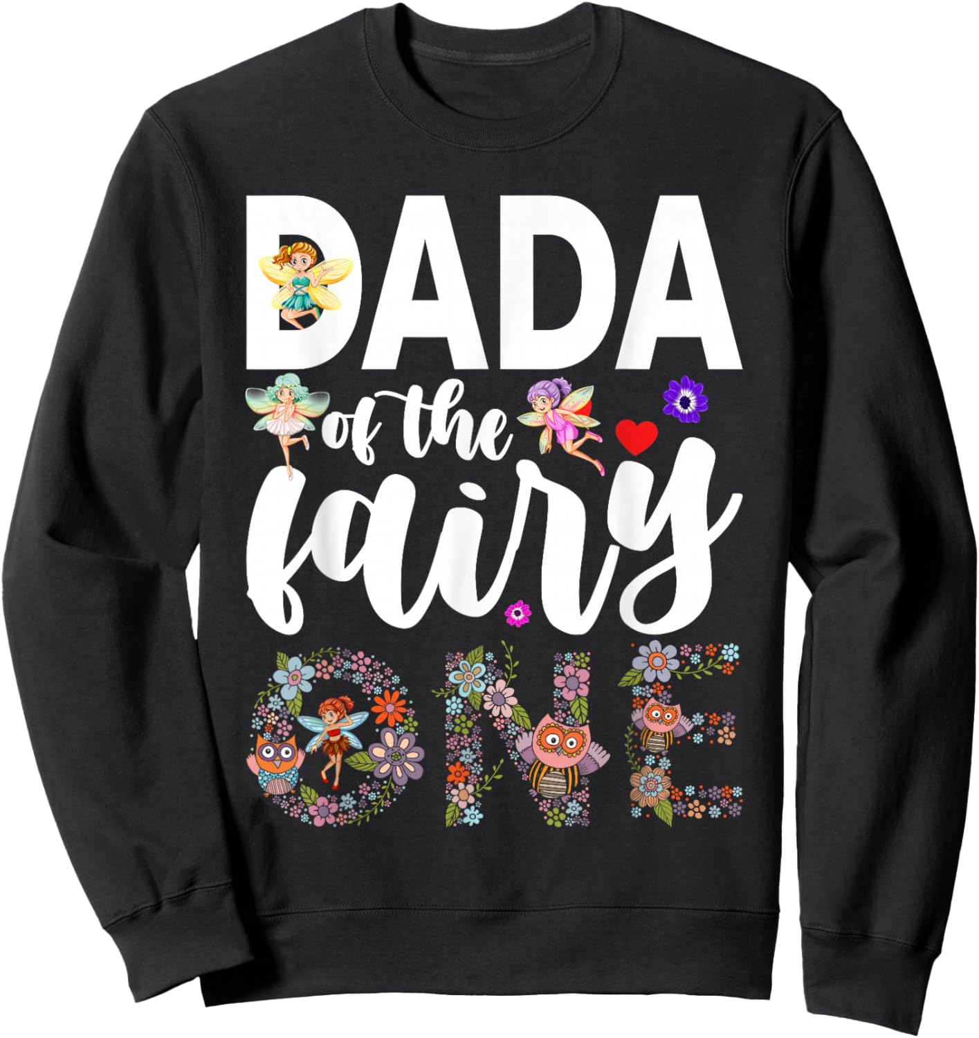 Dada of the Fairy One Dad 1st Birthday Party Family Matching Sweatshirt - Sweatshirt | Black