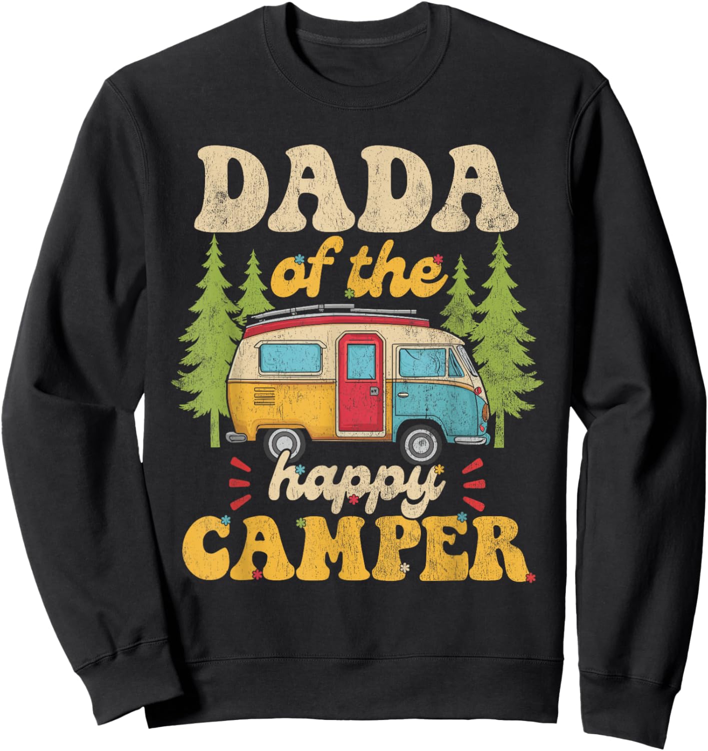 Dada of Happy Camper 1st Birthday Party Retro Dada Sweatshirt - Sweatshirt | Black