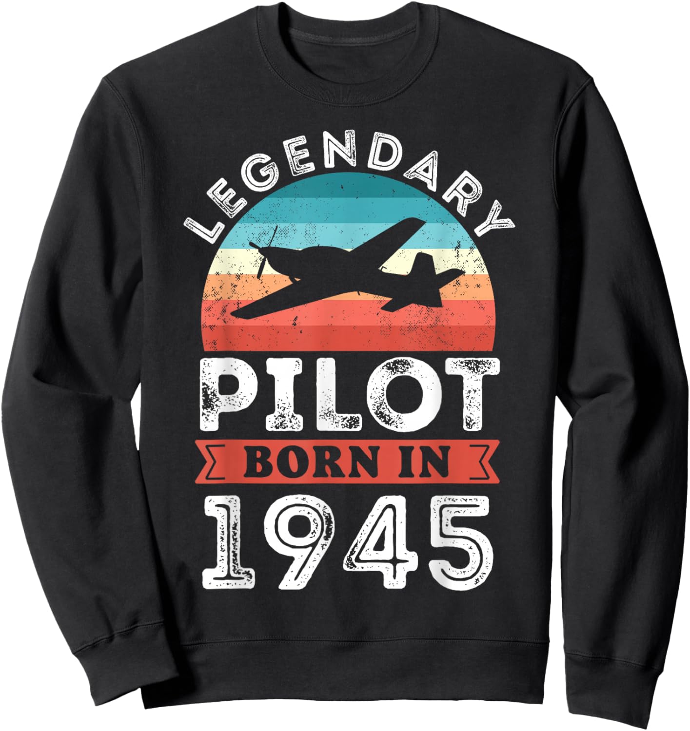 Legendary Pilot born 1945 80th Birthday Gifts Flying Sweatshirt - Sweatshirt | Black