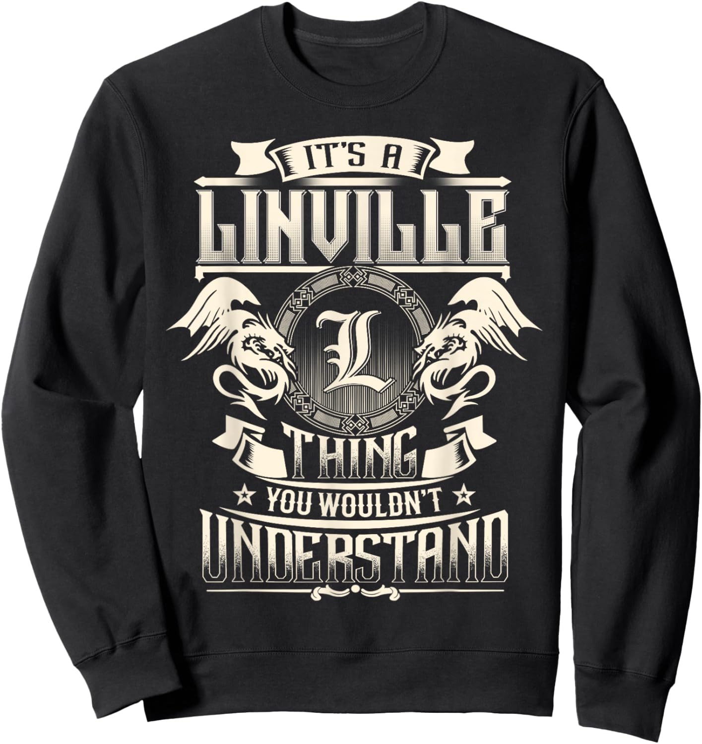 It's A LINVILLE Thing You Wouldn't Understand Family Name Sweatshirt - Sweatshirt | Black