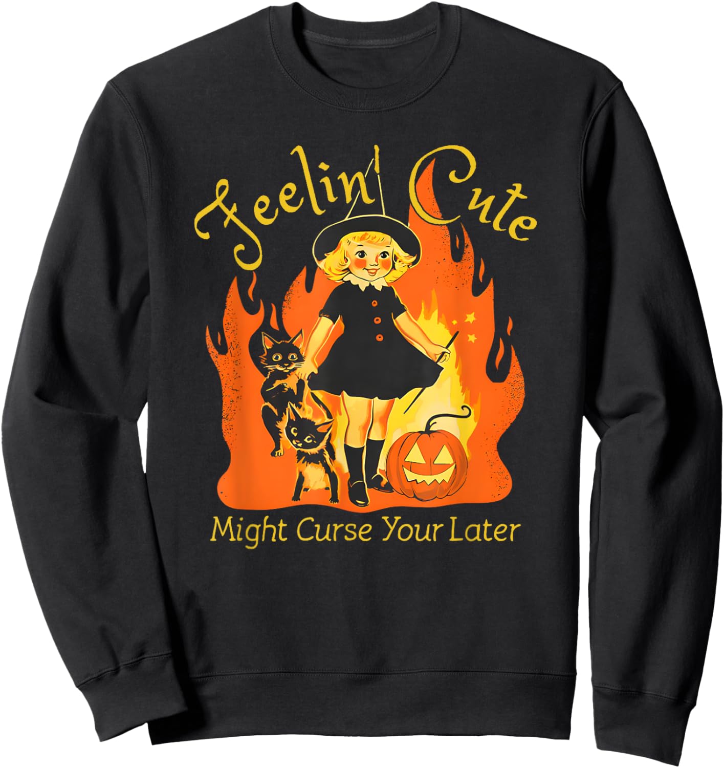 Feelin' Cute Might Curse You Later Sweatshirt - Sweatshirt | Black