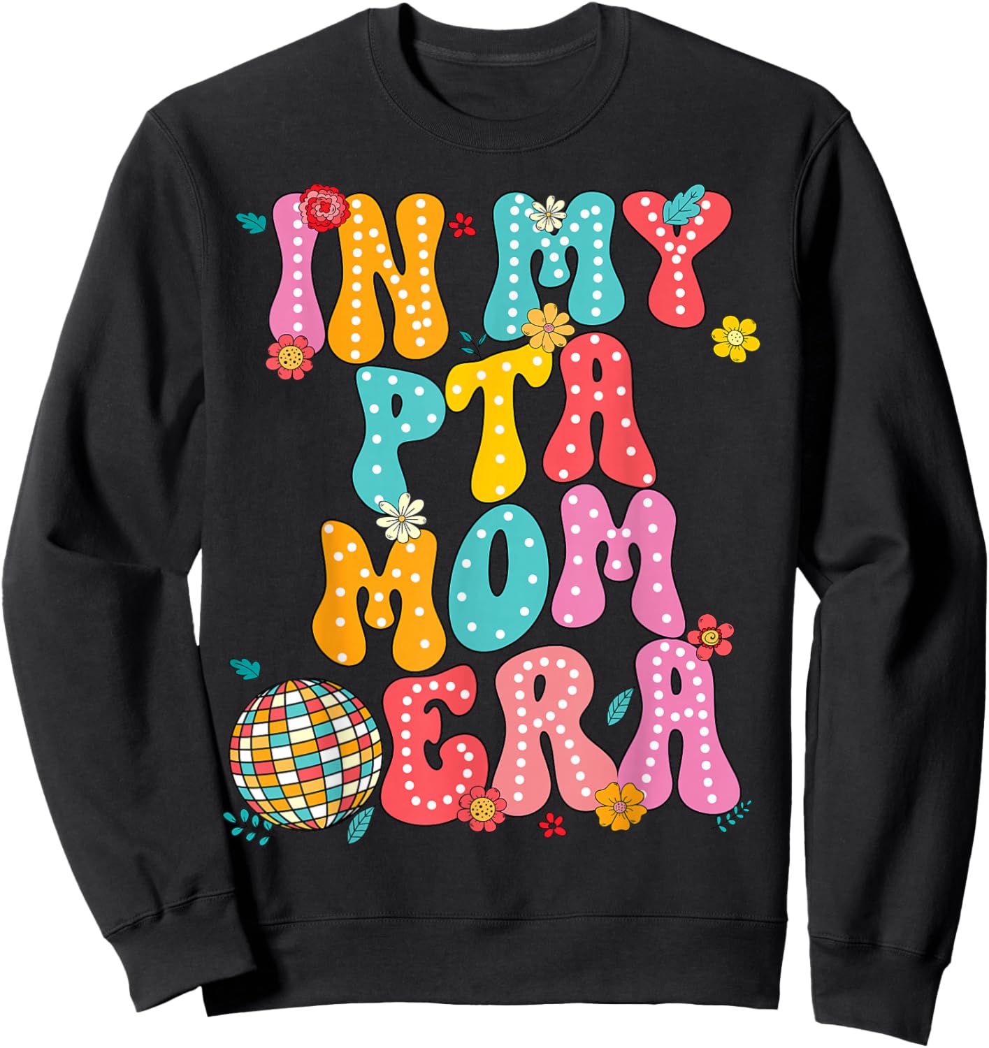In My PTA Mom Era Parent Organization Team Teacher Retro Sweatshirt - Sweatshirt | Black