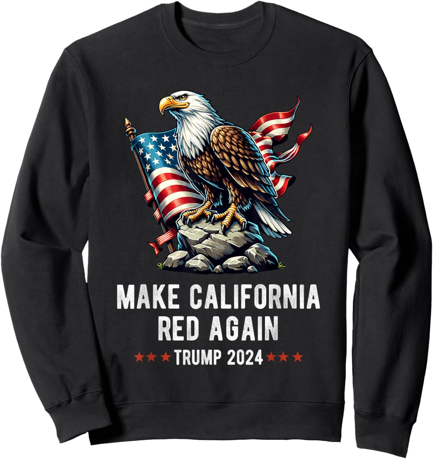 Make California Red Again Eagle Trump 2024 Sweatshirt - Sweatshirt | Black