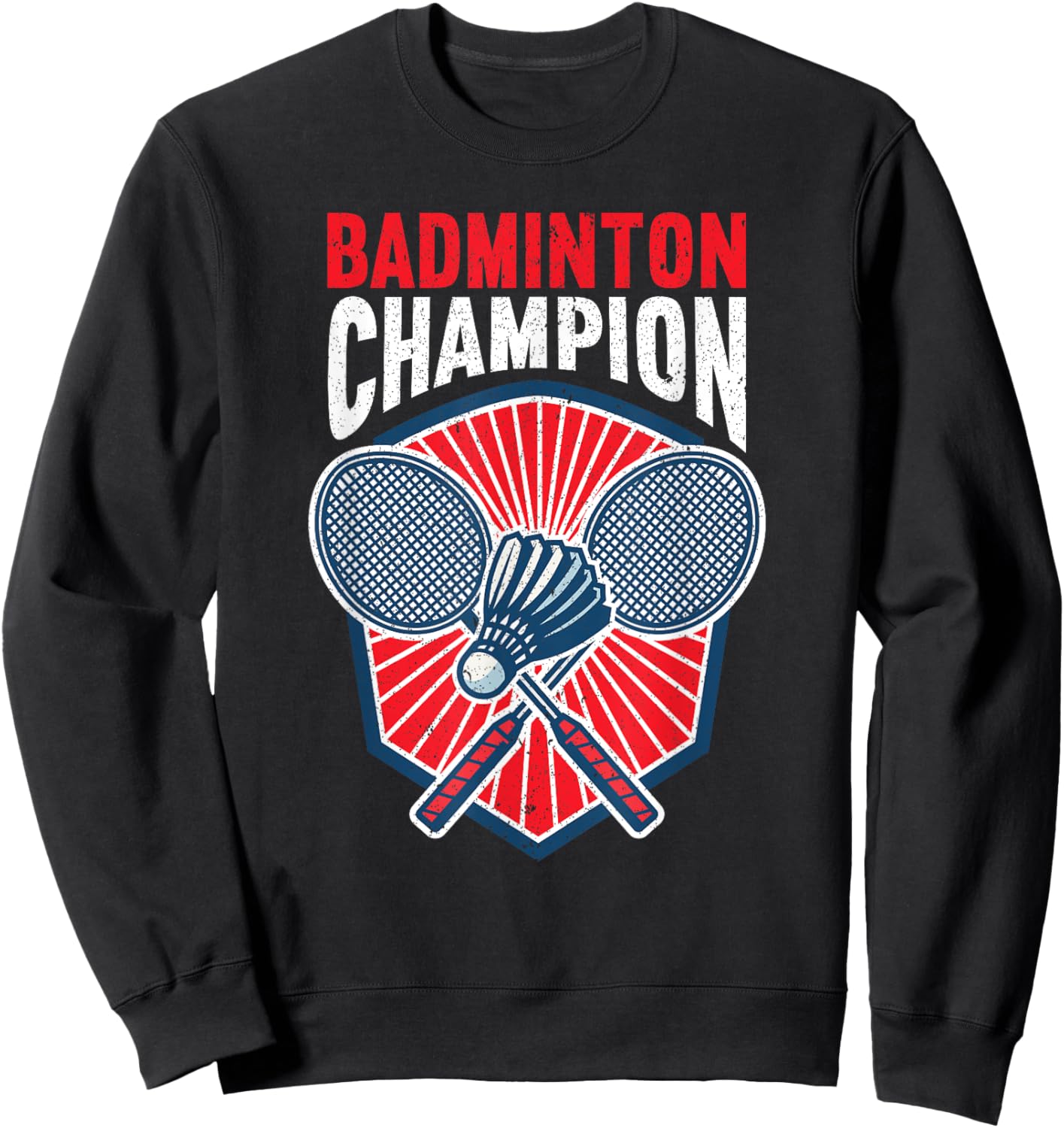 Badminton Champion Funny Badminton Sweatshirt - Sweatshirt | Black