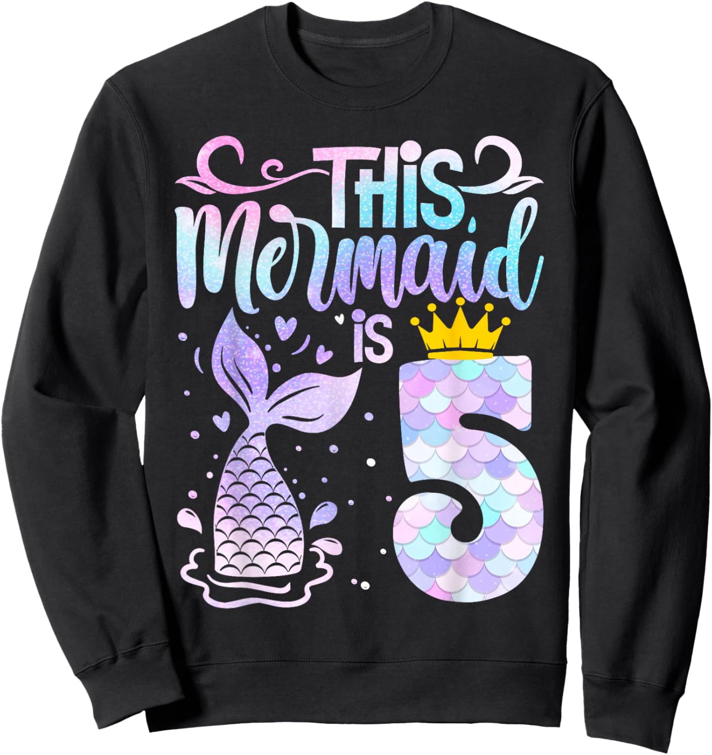 Mermaid 5th Birthday 5 Year Old Girl Five Yrs Happy Bday Sweatshirt - Sweatshirt | Black