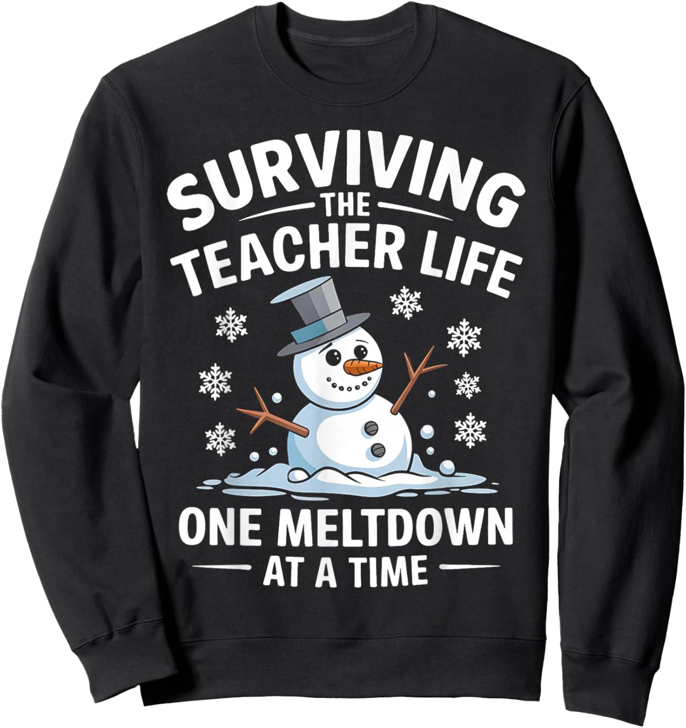 Surviving The Teacher Life One Meltdown At A Time Xmas Women Sweatshirt - Sweatshirt | Black