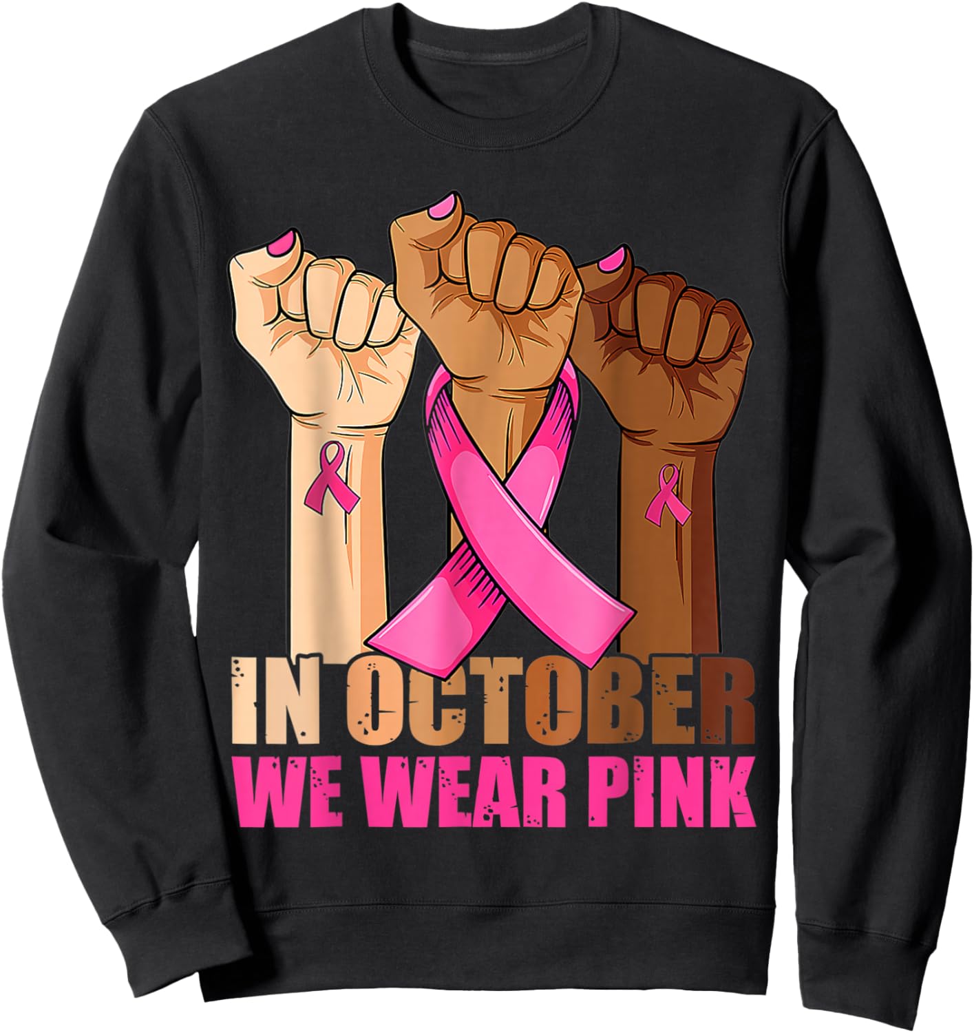 Hand In October We Wear Pink Breast Cancer Awareness Month Sweatshirt - Sweatshirt | Black