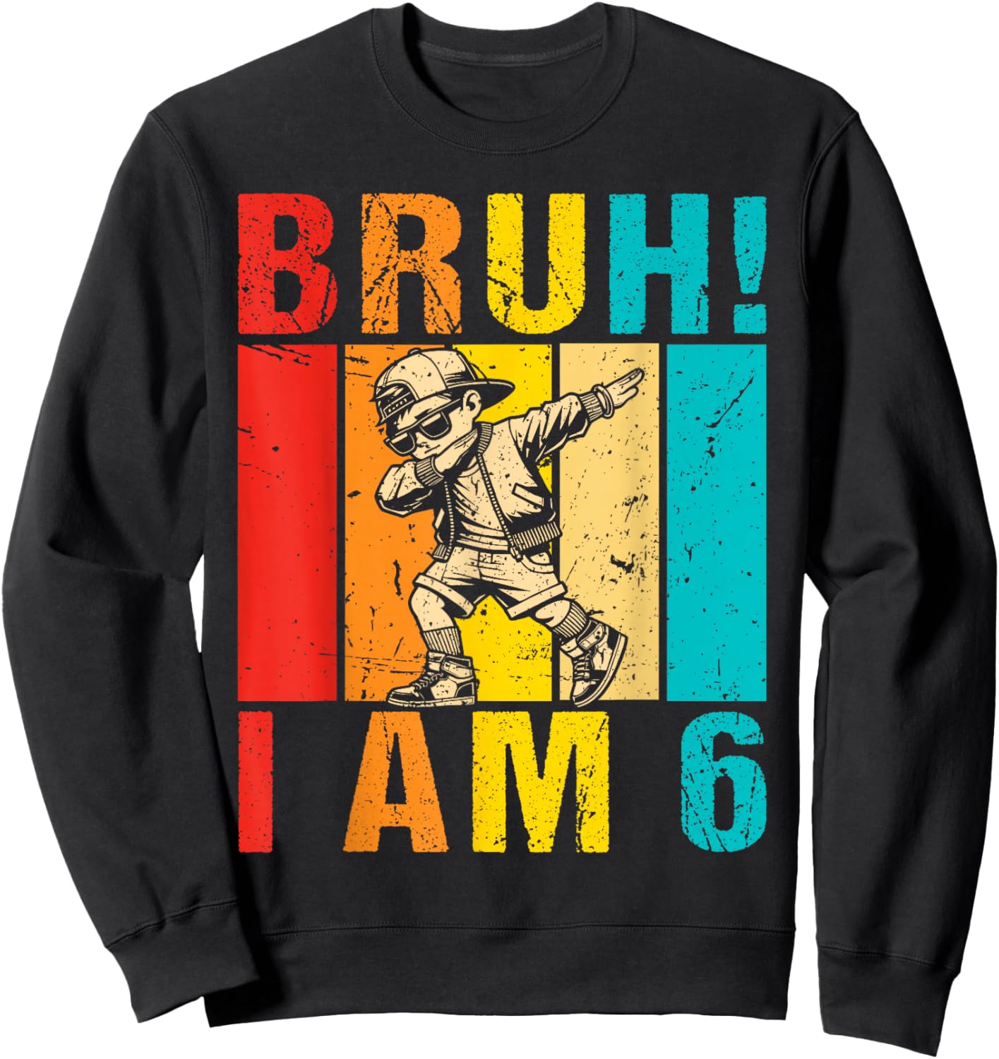 Bruh I am 6 It's My 6th Birthday Dabbing Boy 6 Year Old Kids Sweatshirt - Sweatshirt | Black