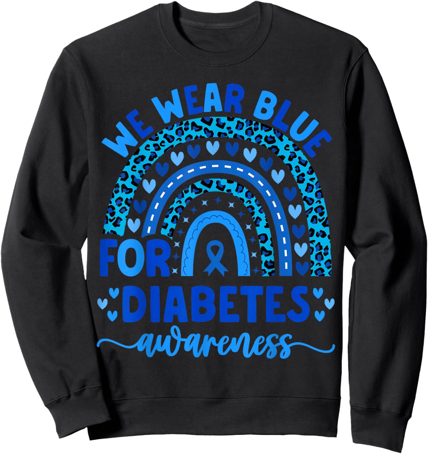 We Wear Blue For Diabetes Awareness Men Women Kids diabetic Sweatshirt - Sweatshirt | Black
