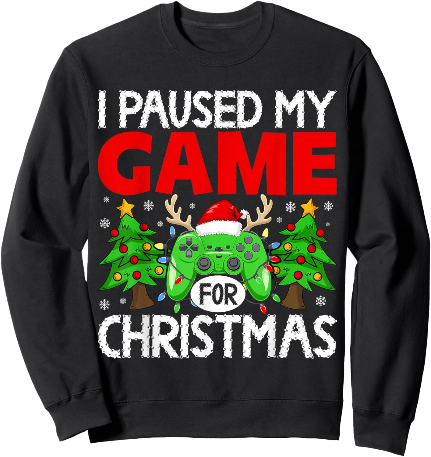 Paused My Game Christmas Gamer Xmas Men Boys Kids Teen Sweatshirt - Sweatshirt | Black