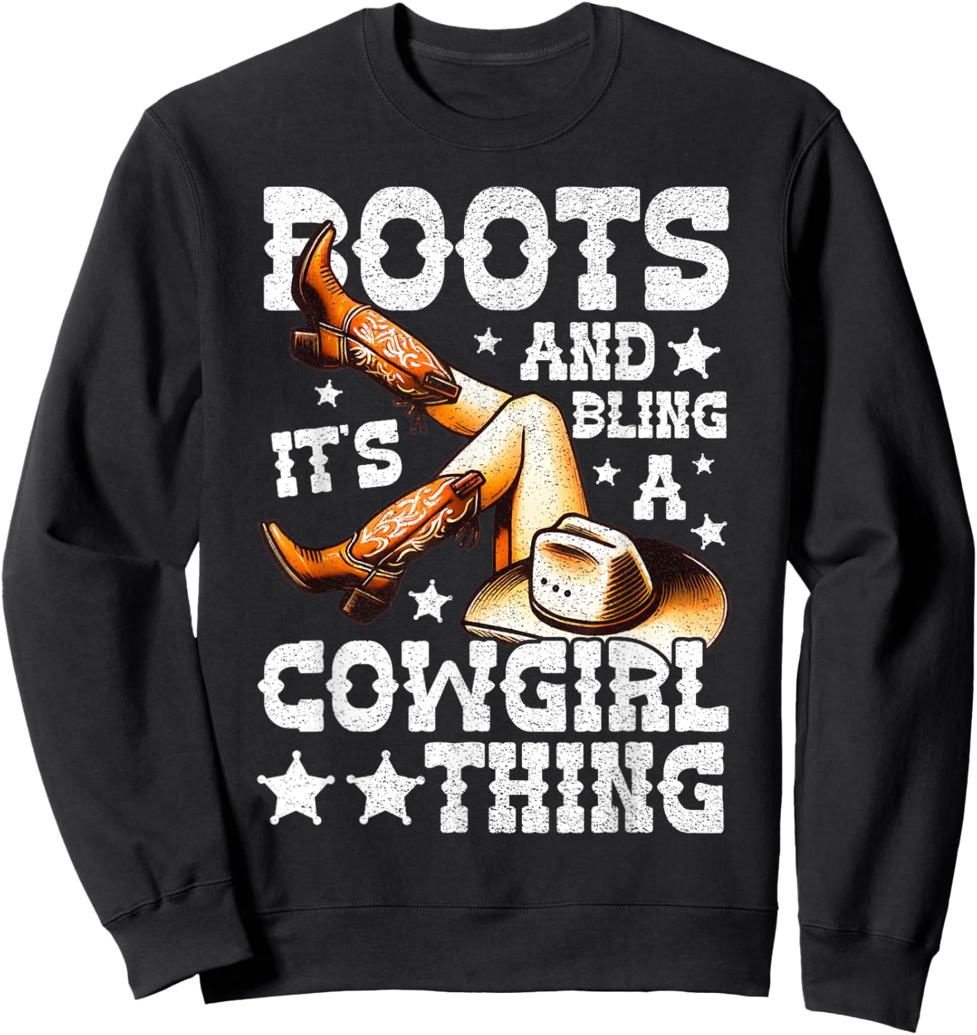 Boots and Bling its a Cowgirl Thing Cute Love Country Life Sweatshirt - Sweatshirt | Black