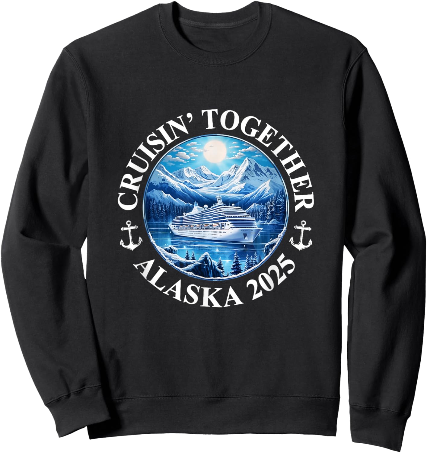 Cruisin' Together Alaska 2025 Matching Family Group Sweatshirt - Sweatshirt | Black