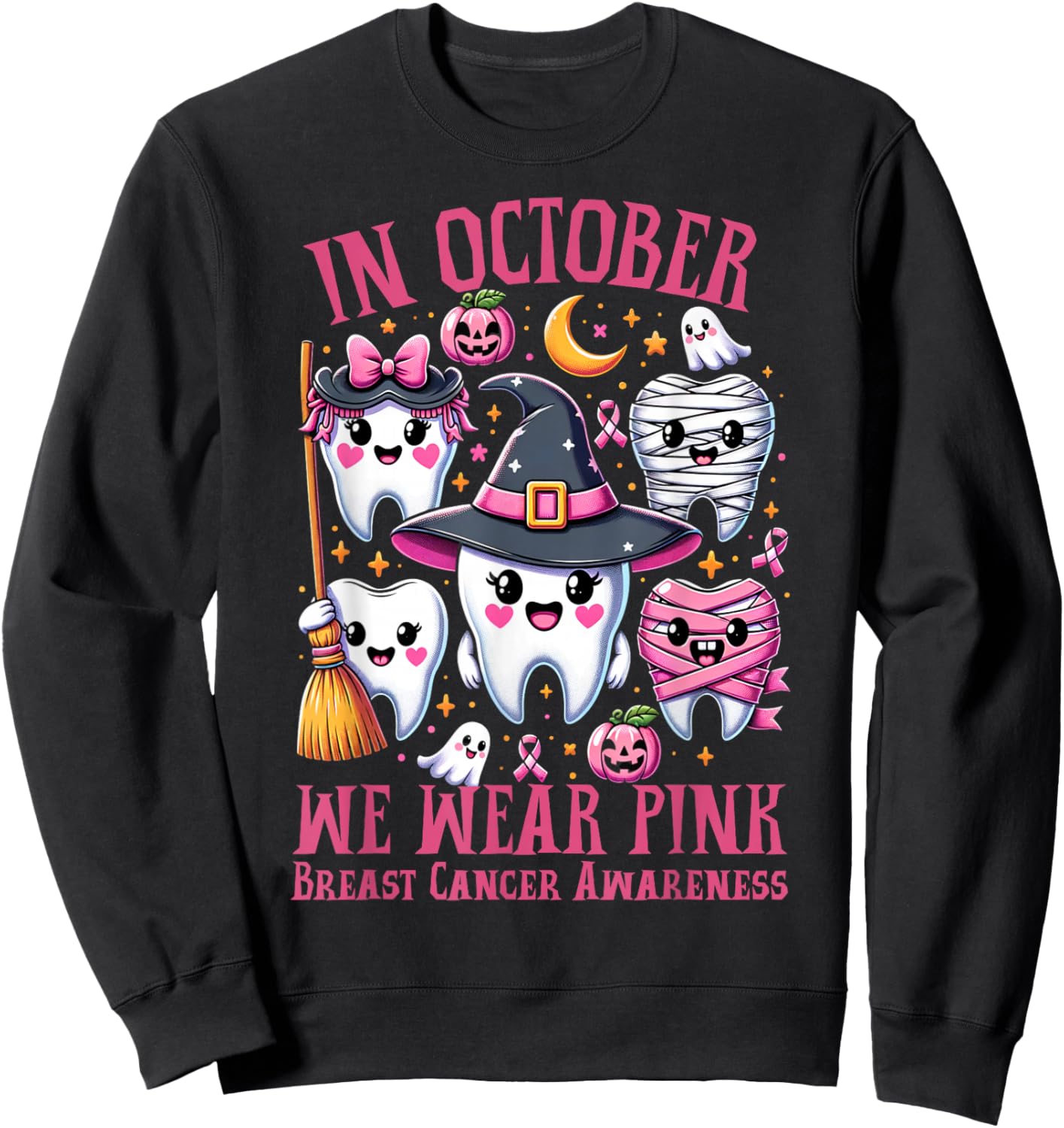 In October We Wear Pink Tooth Dental Breast Cancer Awareness Sweatshirt - Sweatshirt | Black
