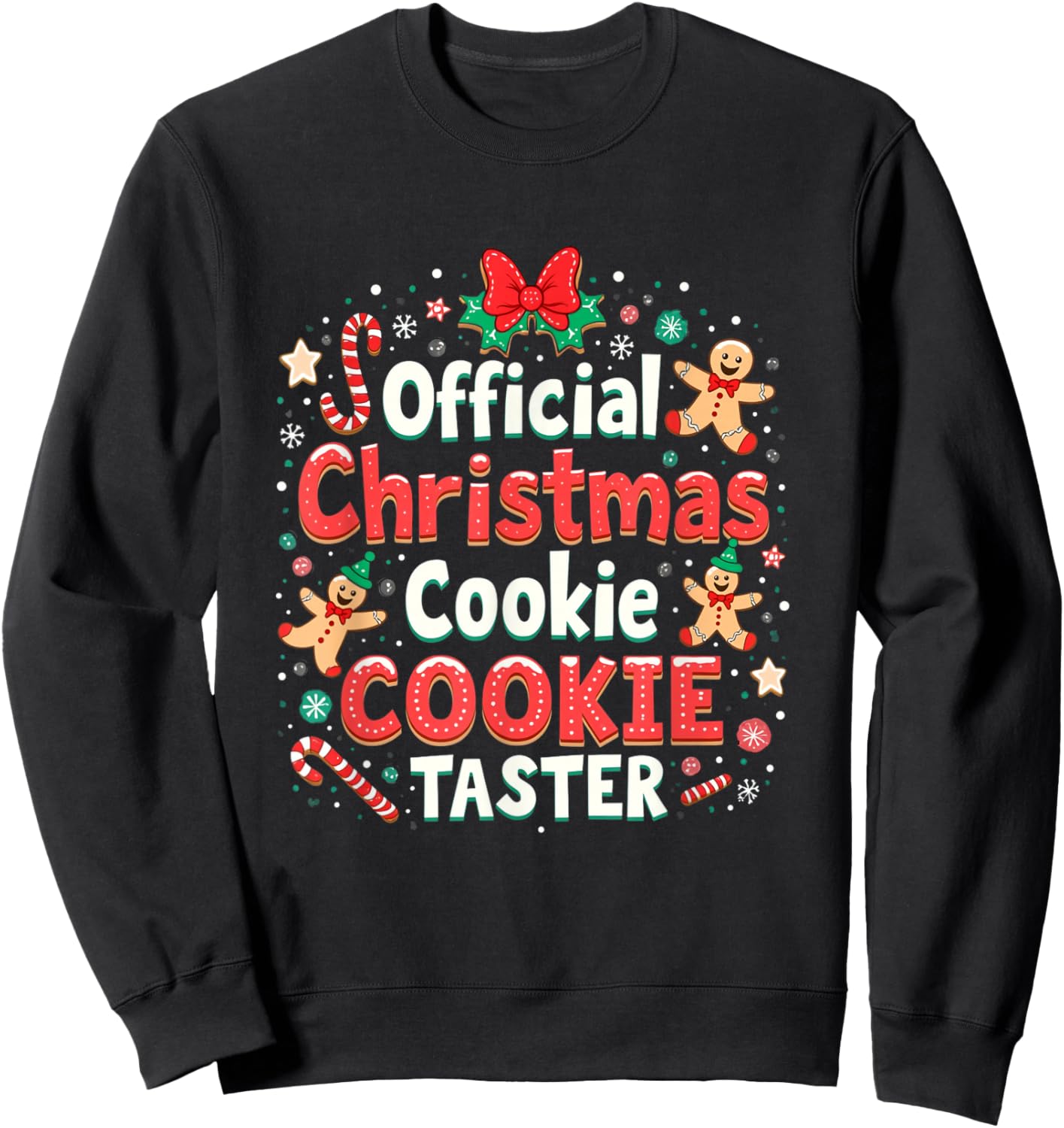Official Christmas Cookie Taster Christmas Cookie Sweatshirt - Sweatshirt | Black