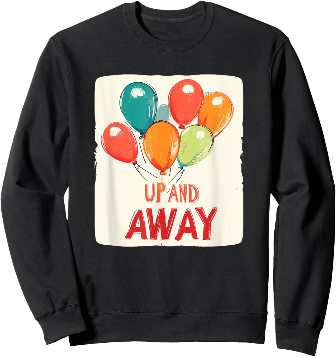 Colorful Balloons with Up and Away Statement Costume Sweatshirt - Sweatshirt | Black