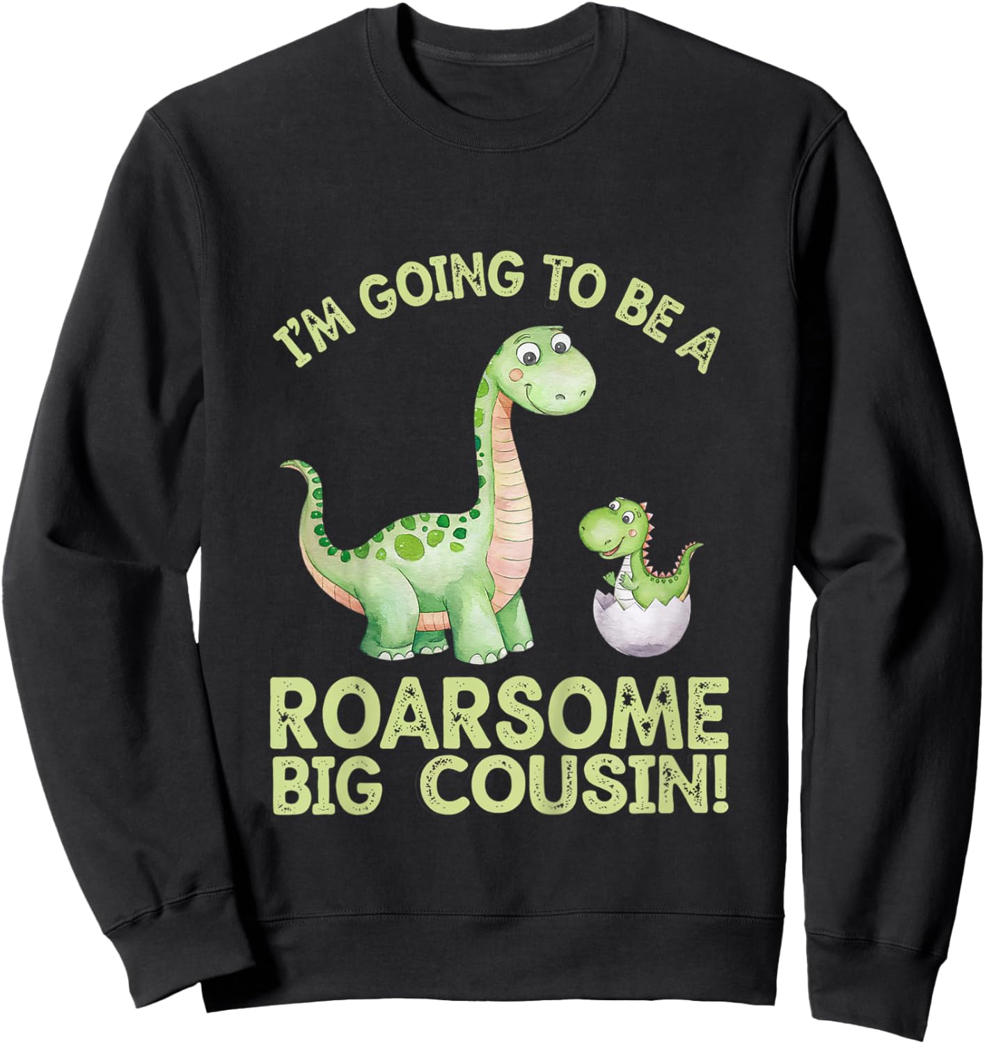 Roarsome Big Cousin Dinosaur Baby Announcement Sweatshirt - Sweatshirt | Black