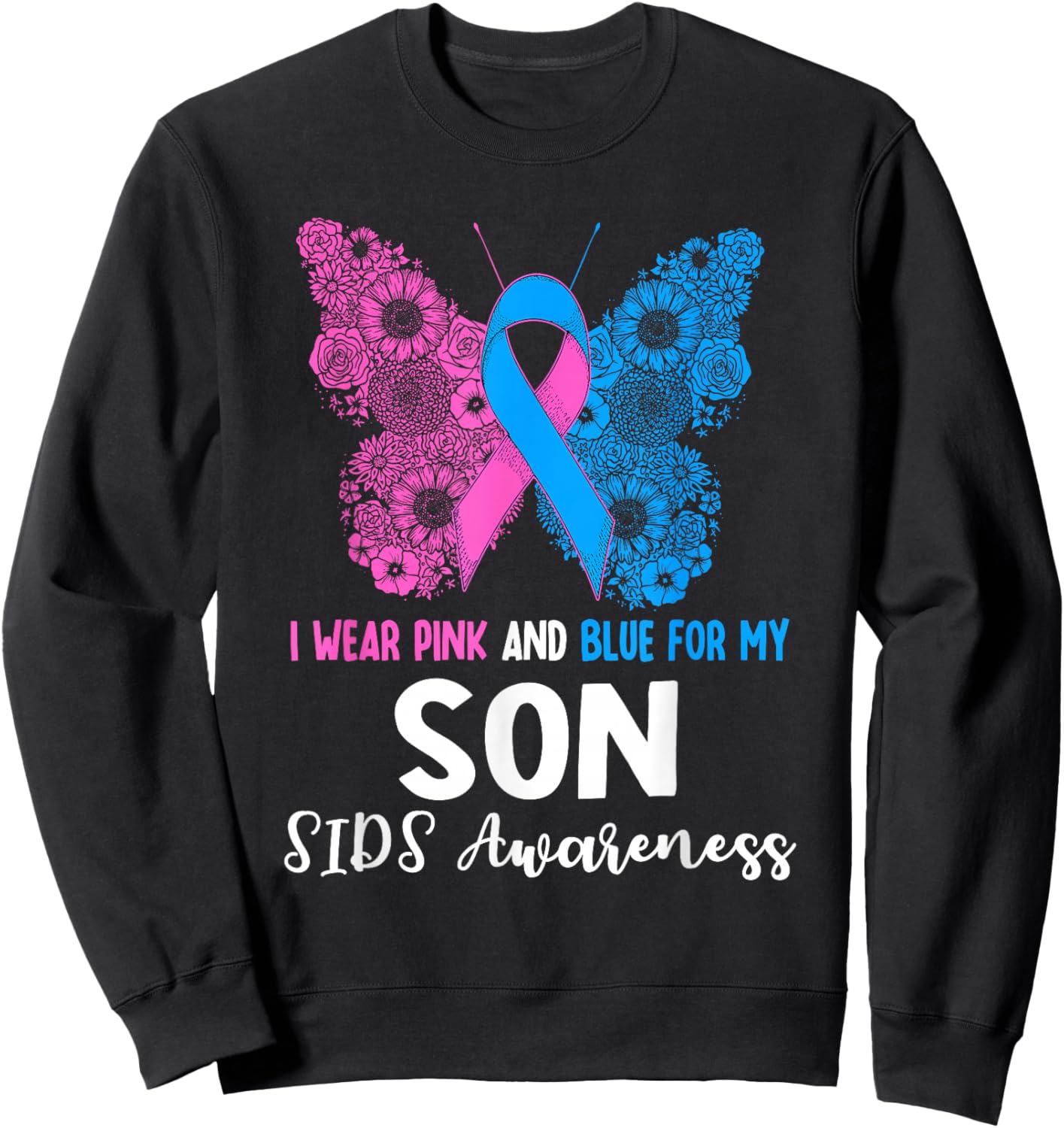 I Wear Pink And Blue For My Son SIDS Awareness Support Sweatshirt - Sweatshirt | Black