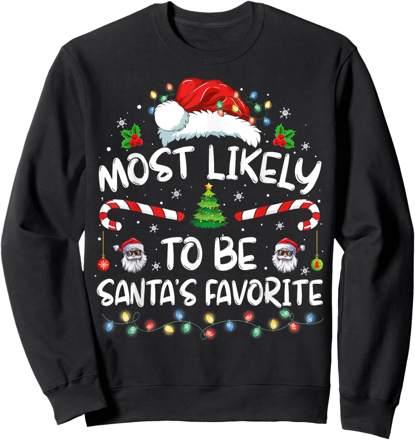 Most Likely To Be Santa's Favorite Funny Family Christmas Sweatshirt - Sweatshirt | Black