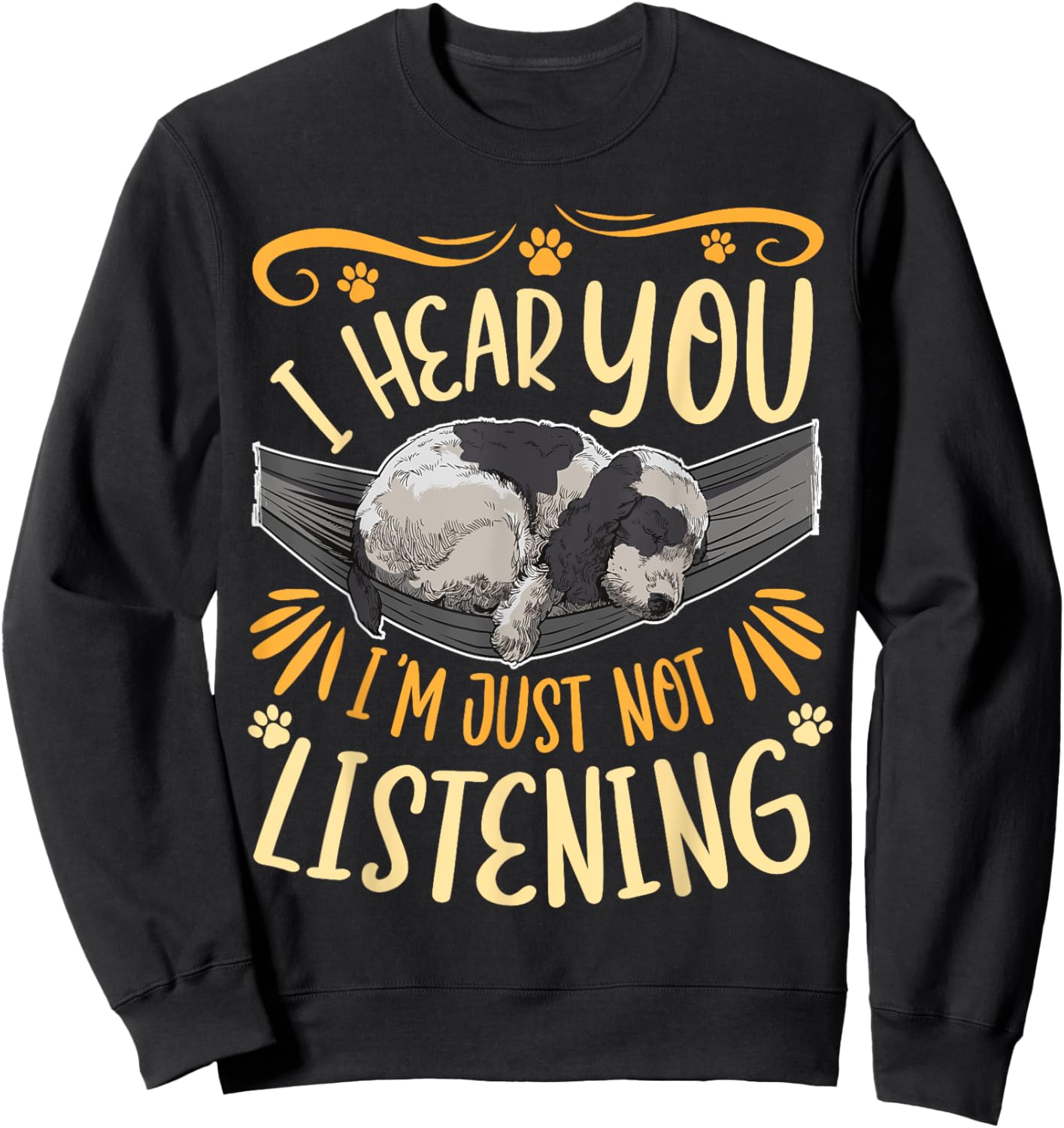 I Hear You I'm Just Not Listening Cocker Spaniel Sweatshirt - Sweatshirt | Black