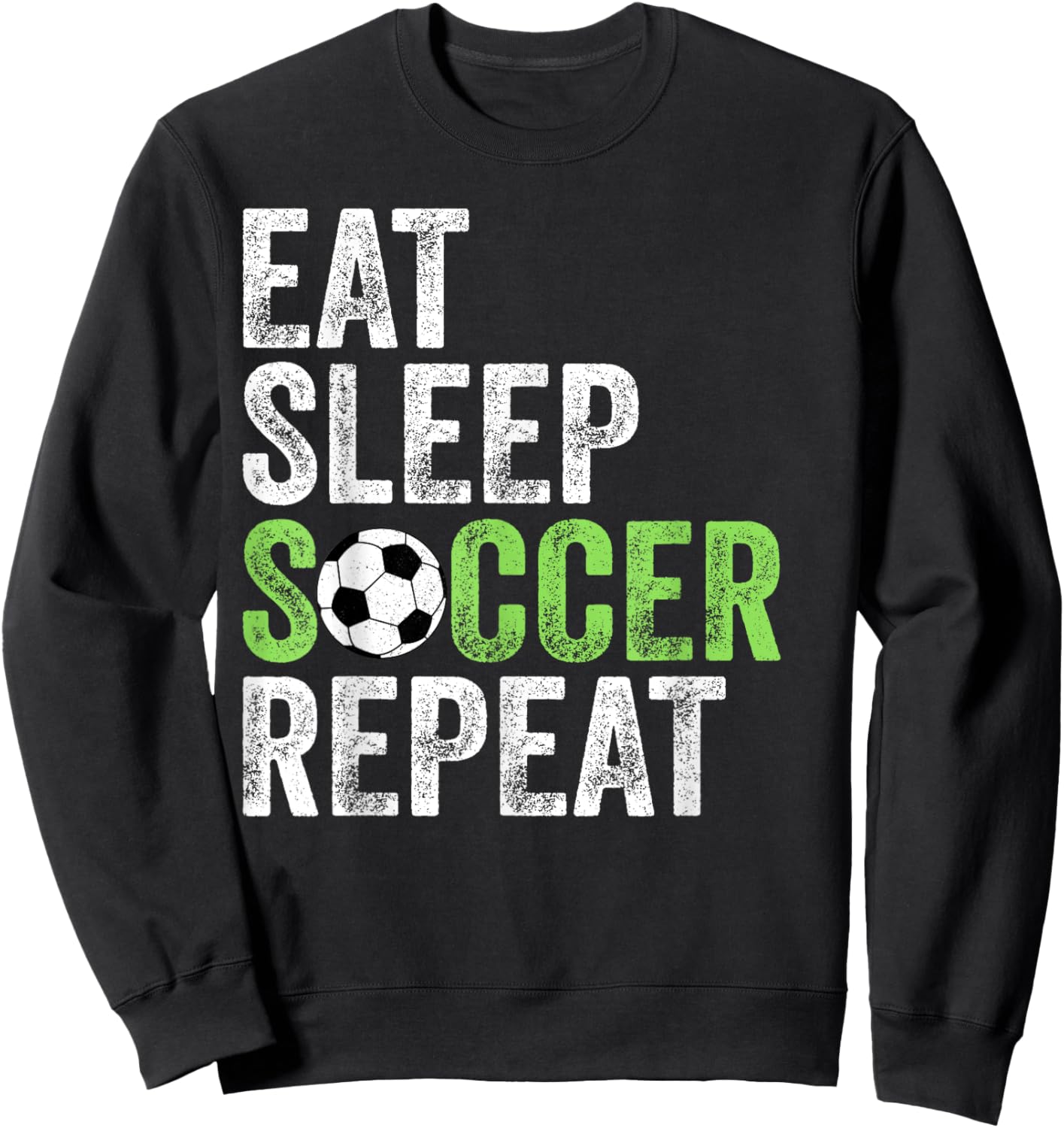 Eat Sleep Soccer Repeat Shirt Cool Sport Player Vintage Sweatshirt - Sweatshirt | Black