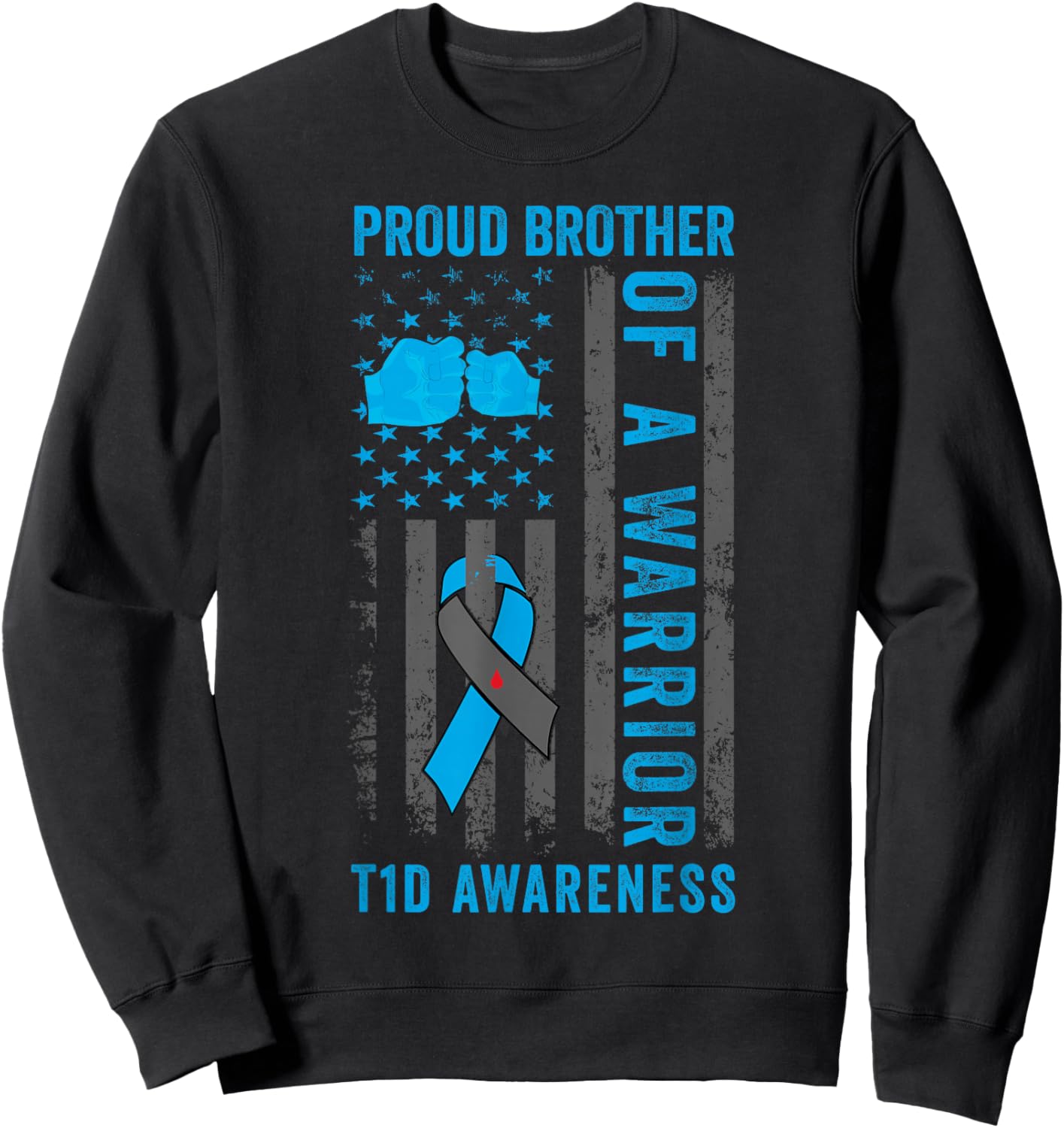 Proud Brother Of A T1D Warrior Type 1 Diabetes Awareness Sweatshirt - Sweatshirt | Black