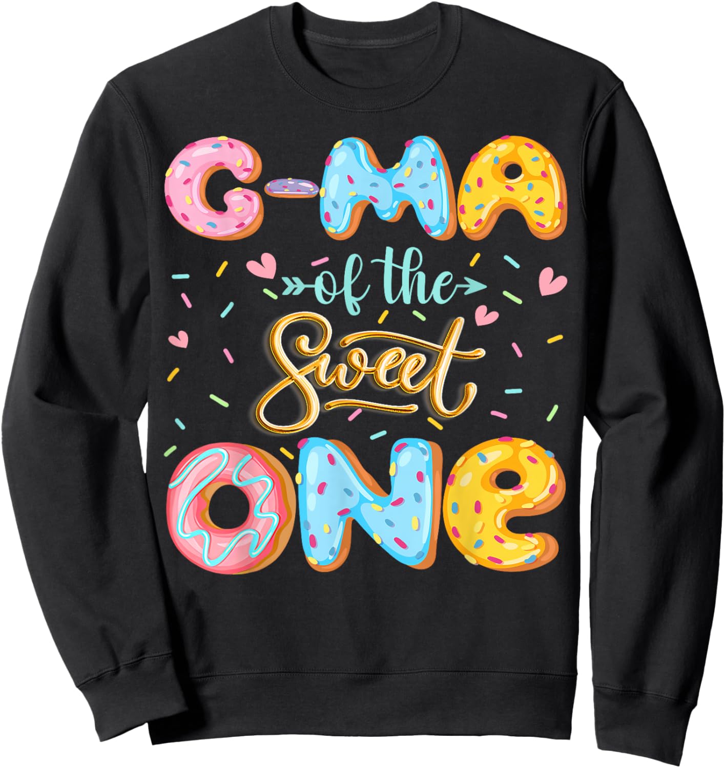 G-Ma Of The Sweet One 1St Birthday Girl Donut Lover Sweatshirt - Sweatshirt | Black