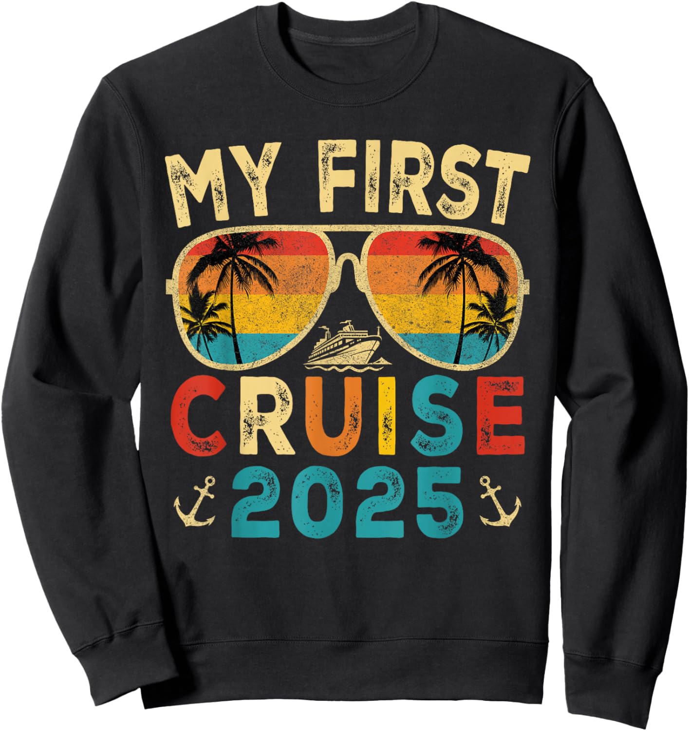 My First Cruise 2025 Family Vacation Trip First Time Cruise Sweatshirt - Sweatshirt | Black
