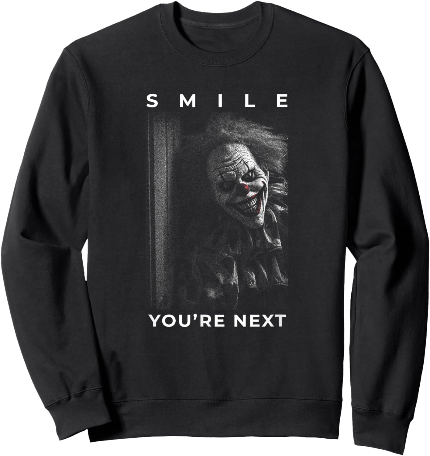 Smile You're Next - Sinister Halloween Clown Sweatshirt - Sweatshirt | Black