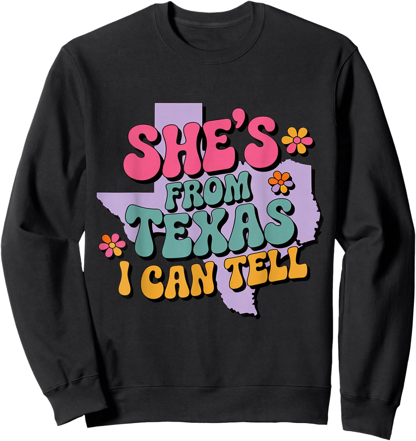 She’s from Texas I Can Tell Groovy 70s Texas Girl T-Shirt - Sweatshirt | Black