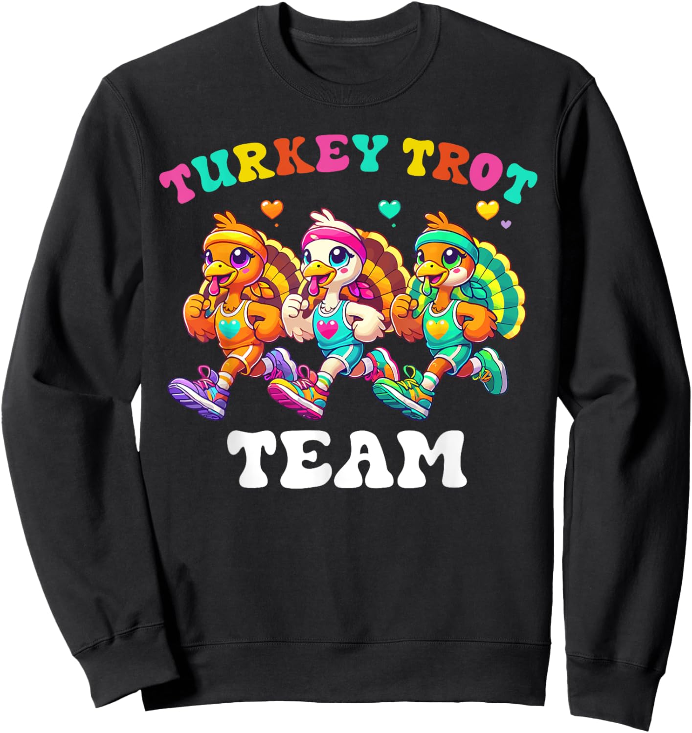 Turkey Trot Team Funny Thanksgiving Run Family Matching Sweatshirt - Sweatshirt | Black