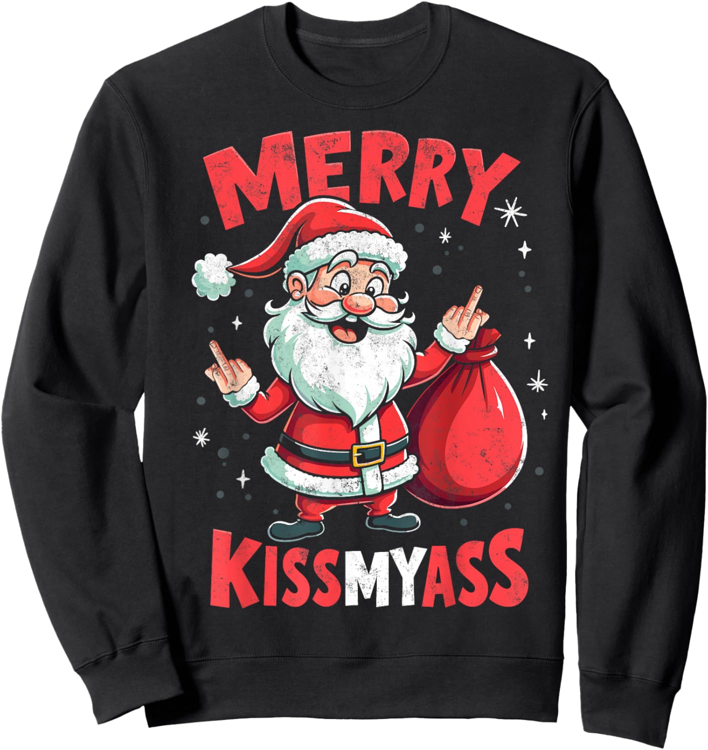 Funny Santa Merry Christmas KissMyAss Adult Humor Sweatshirt - Sweatshirt | Black
