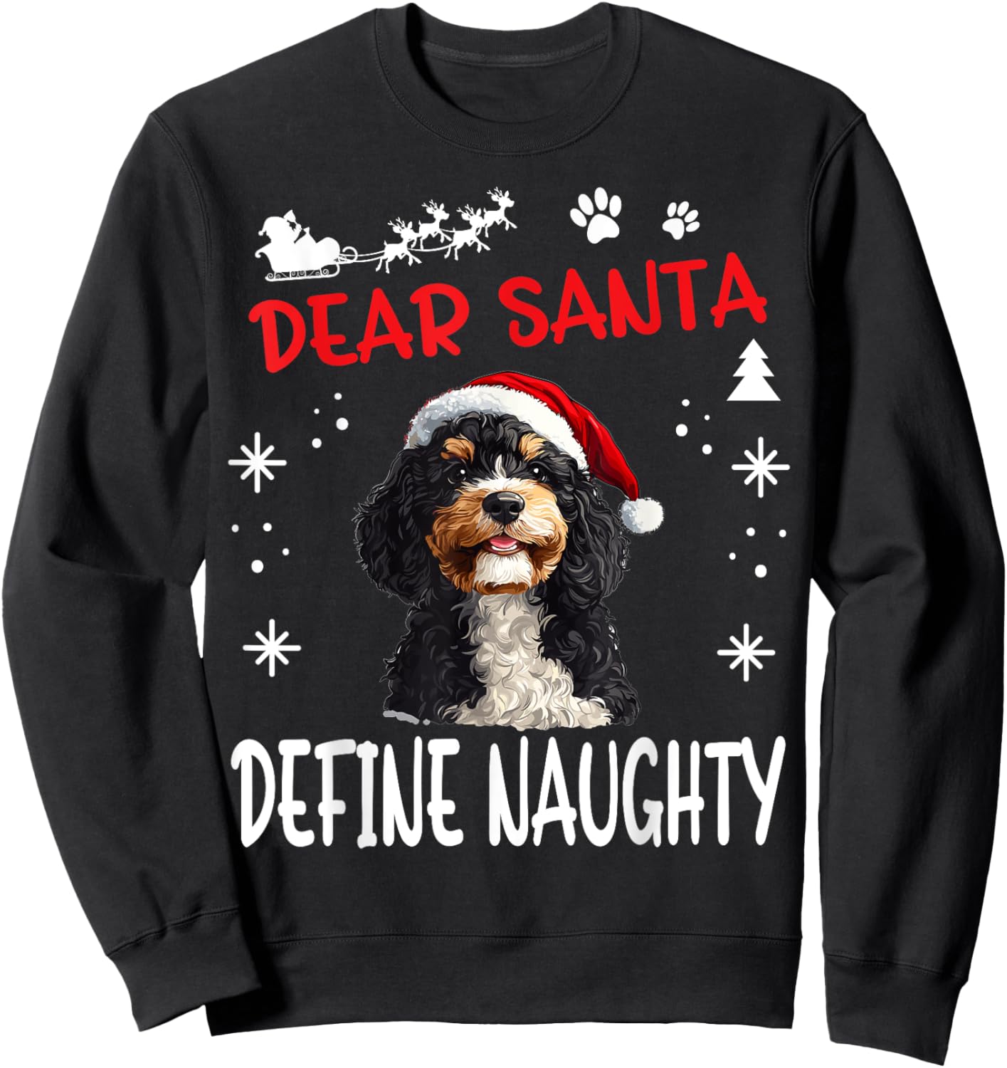 Cute Bernedoodle Dog Christmas Dear Santa Define Naughty Sweatshirt - Sweatshirt | Black