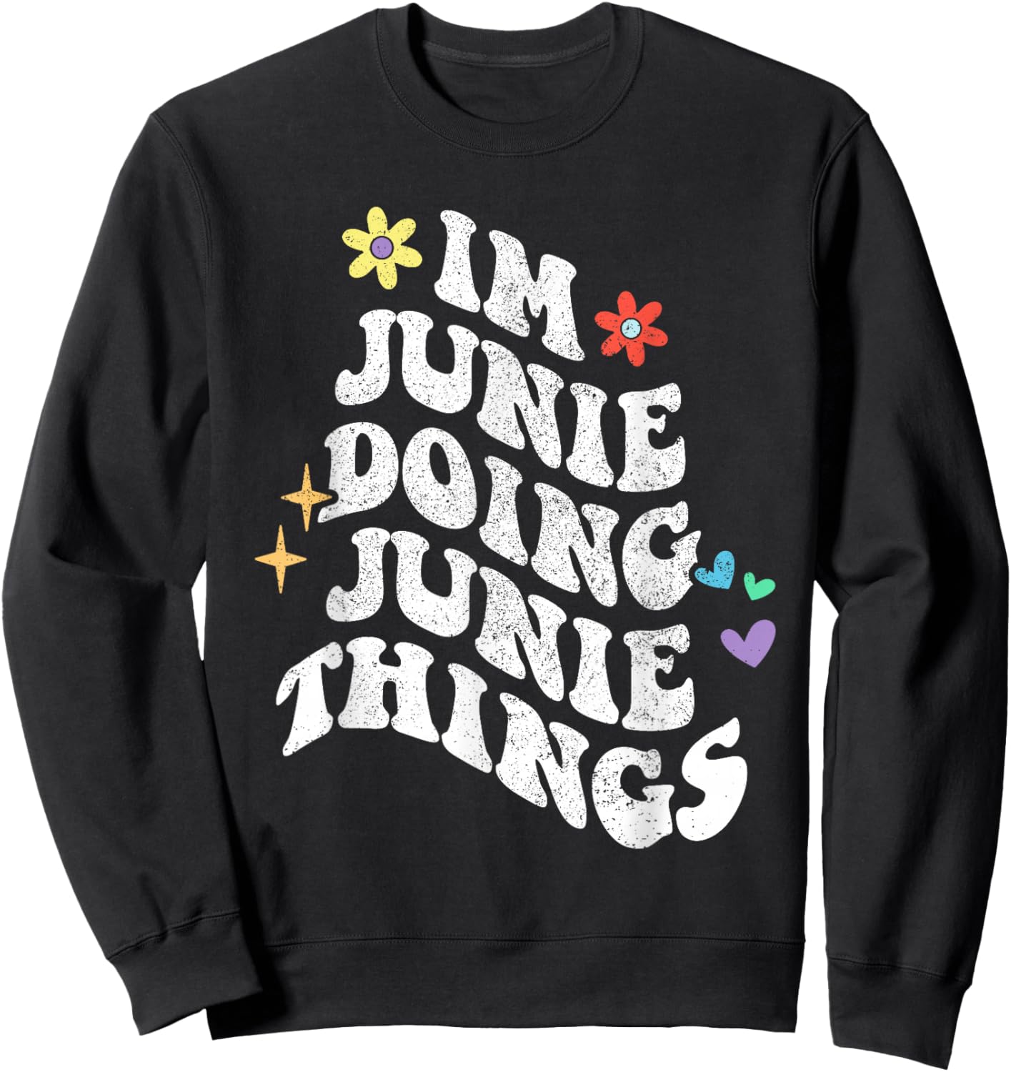Retro Groovy Im Junie Doing Junie Things Funny Mother's Day Sweatshirt - Sweatshirt | Black