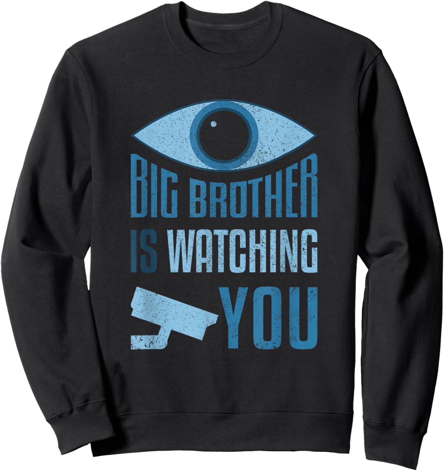 Freedom Loving Big Brother is Watching You Sweatshirt - Sweatshirt | Black