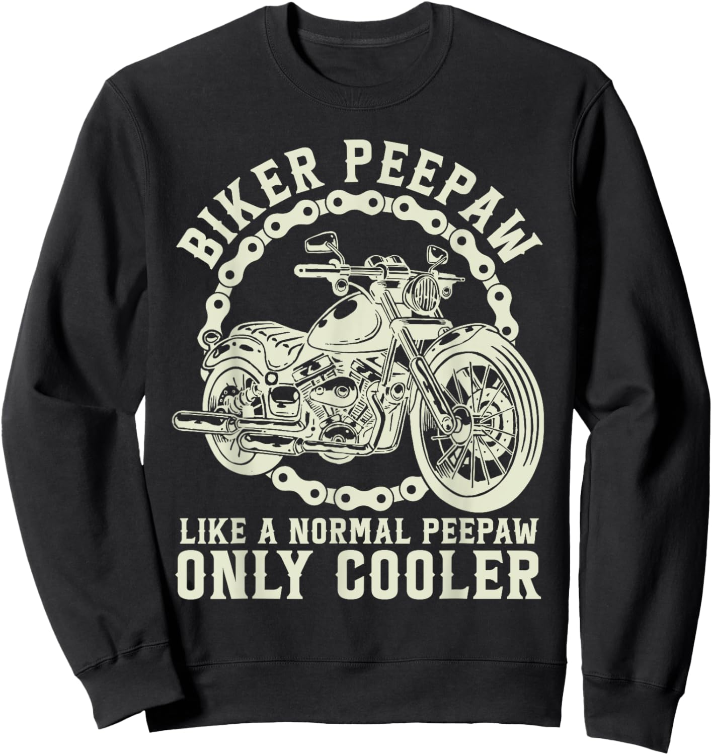 Biker Peepaw Like A Normal Peepaw Only Cooler Sweatshirt - Sweatshirt | Black