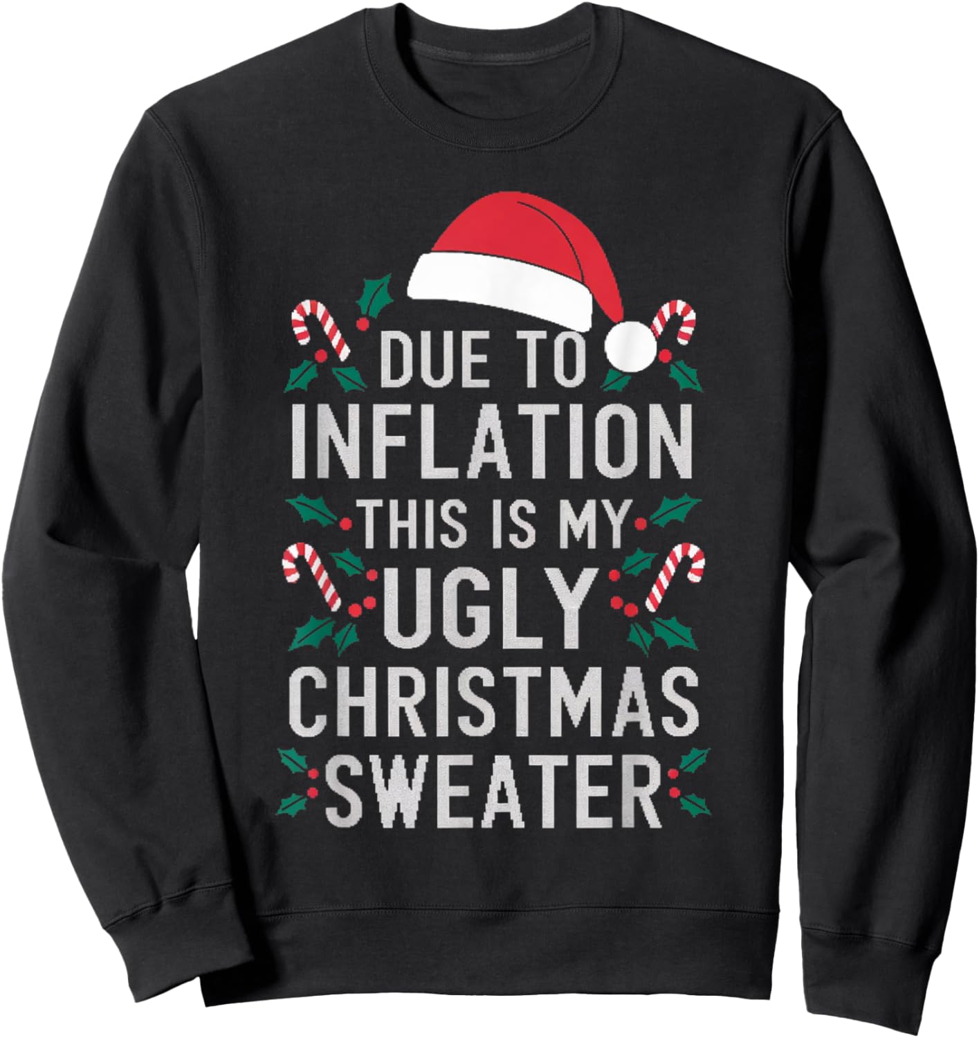 Due to Inflation Ugly Christmas Sweaters Women Gifts Sweatshirt - Sweatshirt | Black